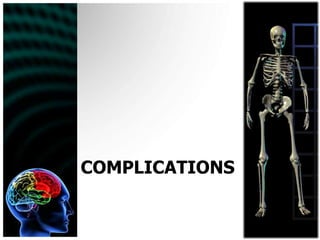 complications