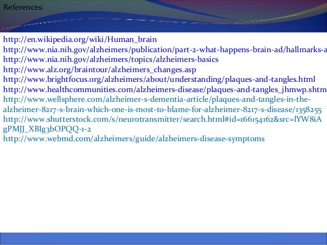 What happens to the brain in Alzheimer's Disease?