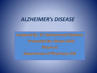 ALZHEIMER’s DISEASE
 