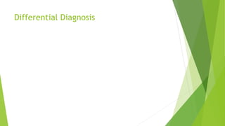 Differential Diagnosis
 