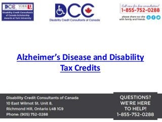 Alzheimer’s Disease and Disability
Tax Credits
 
