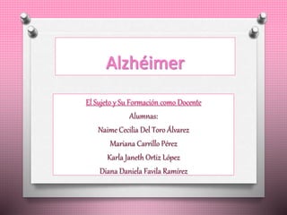 El Sujeto y Su Formación como Docente
Alumnas:
Naime Cecilia Del Toro Álvarez
Mariana Carrillo Pérez
Karla Janeth Ortiz López
Diana Daniela Favila Ramírez
 