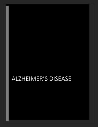 ALZHEIMER’S DISEASE
 