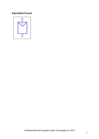 All Rights Reserved Copyright (c) Bee Technologies Inc. 2014
2
+
U1
VBMS240AJ01
Equivalent Circuit