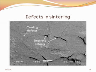 Defects in sintering
6/15/2021
Defects in sintering
58
 