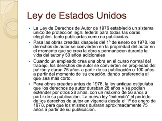 Para exhibir públicamente las obras protegidas por los derechos de autor. ¿Qué es una obra?El término obra que se utiliza en las leyesde los derechos de autor se refierecualquier creación original producida por un autor en un medio tangible: obras literarias, composiciones musicales, selecciones dramáticas, bailes, fotografías, dibujos, pinturas, esculturas, diagramas, anuncios, mapas, películas, programas de radio y de televisión, grabaciones auditivas, y programas de "software" en informática (bajo legislación especial aprobada por el Congreso de los Estados Unidos en 1980). 