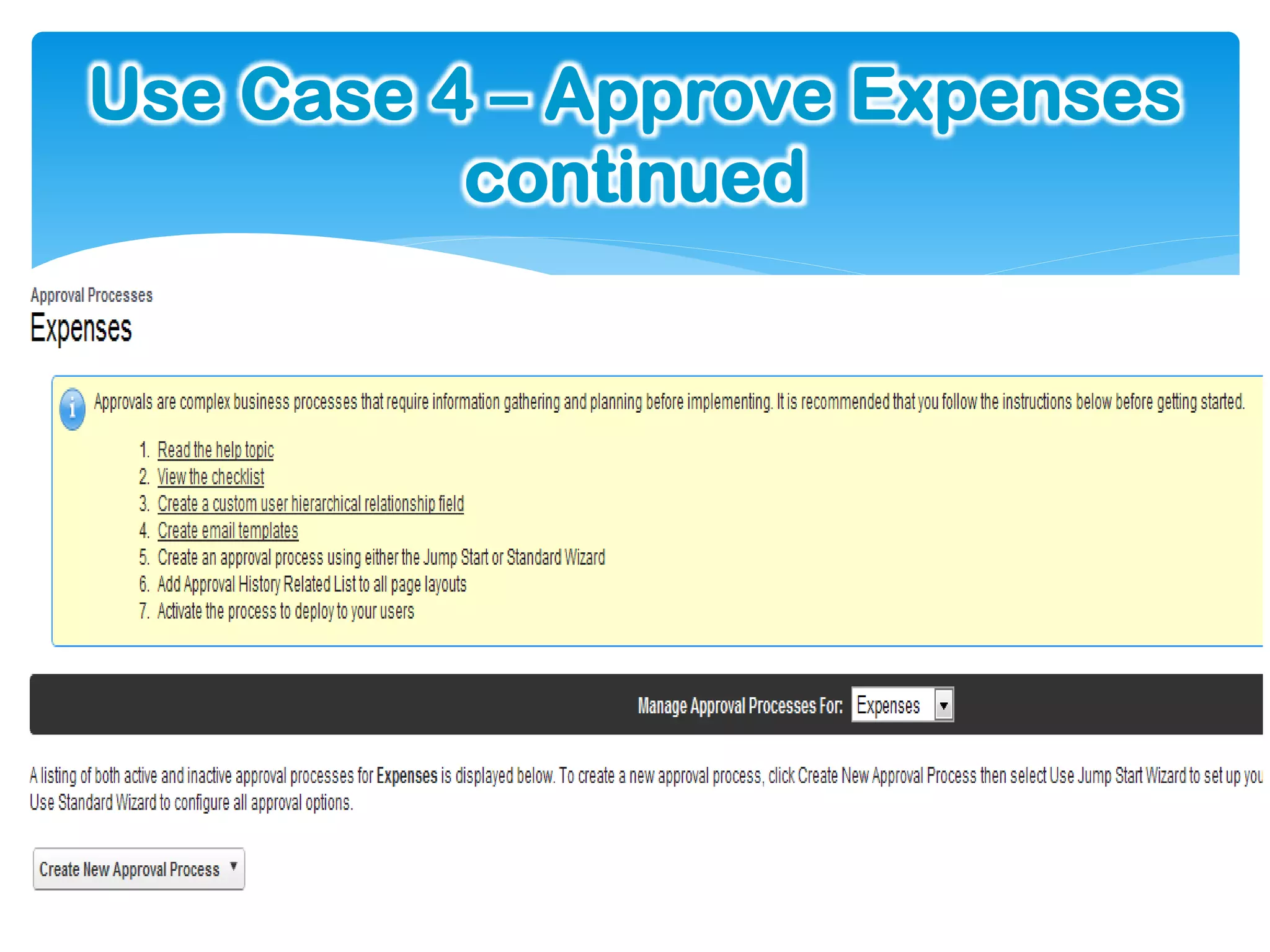 Use Case 4 – Approve Expenses
          continued
 