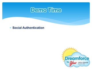 Demo Time


 Social Authentication
 