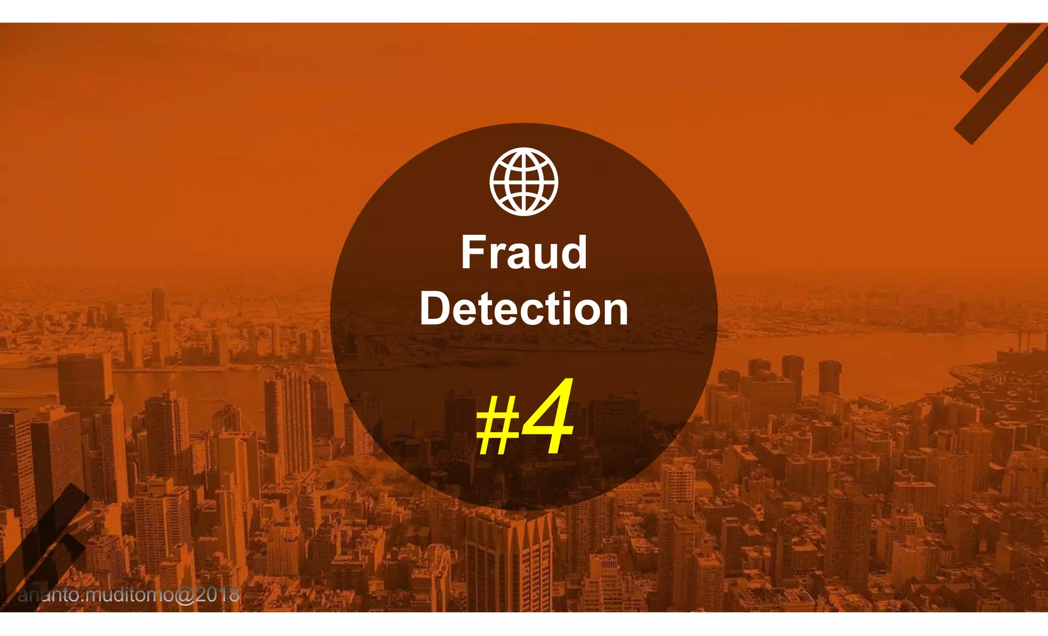 Fraud
Detection
#4
 