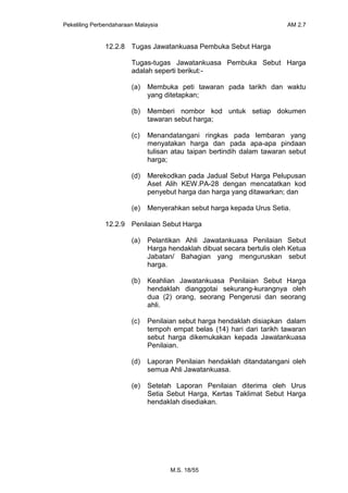 Pekeliling Perbendaharaan Malaysia AM 2.7
M.S. 18/55
12.2.8 Tugas Jawatankuasa Pembuka Sebut Harga
Tugas-tugas Jawatankuas...