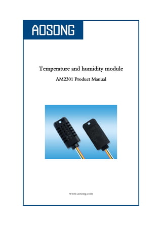 Temperature and humidity module
AM2301 Product Manual
www.aosong.com
 
