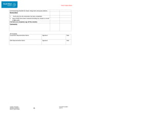 Enter Project Name
DOCUMENT NUMBER:
AM2755
Created: 27/01/2017
Reviewed: 04/09/2017
Branch: Asset Creation
26
All Complete
Commissioning Checklist for Sewer rising mains and pump stations.
Restoration
1. Verify that the site restoration has been completed.
2. Have all NCR items been resolved (including any raised as a result
of this audit).
If all items are completed, sign off this checklist.
Comments
Consortium Representative Name: Signature Date
SEW Representative Name: Signature Date
 