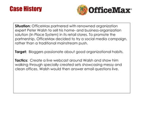 Case History Situation:  OfficeMax partnered with renowned organization expert Peter Walsh to sell his home- and business-...