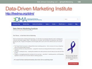 Bob Johnson Consulting, LLC ... @HighEdMarketing

Data-Driven Marketing Institute
http://thedma.org/ddmi/

120

 