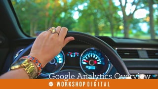 Google Analytics Overview
 