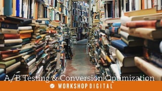 A/B Testing & Conversion Optimization
 