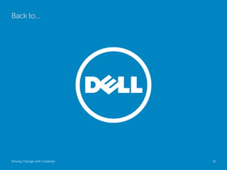 Back to…




Driving Change with Creativity   Global Marketing   33
 