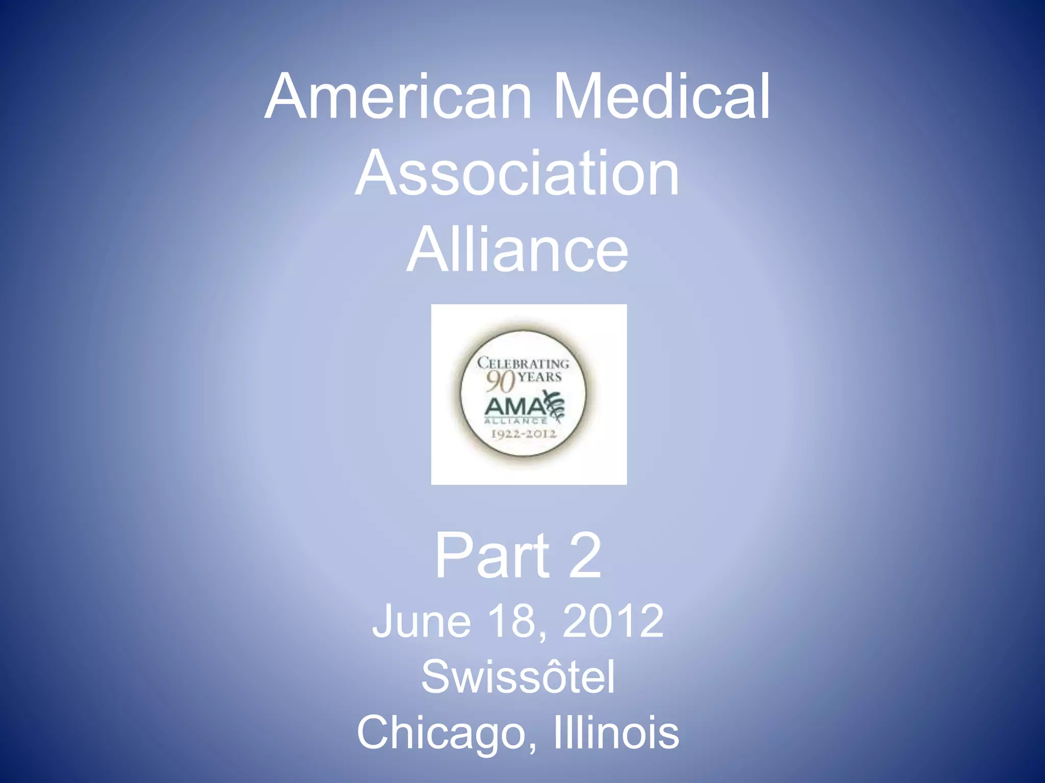 American Medical Association Alliance's 90th Celebration 61812 Part 2