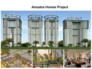 Amaatra Homes Project
 