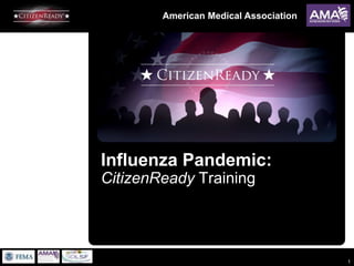 1 Influenza Pandemic:CitizenReady Training 