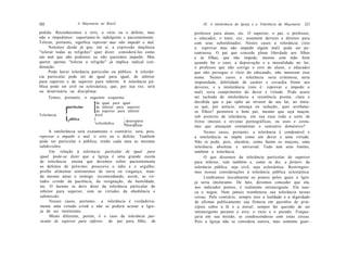 222                  A Maçonaria no Brasil                         IX. A intolerância da Igreja e a Tolerância da Maçonaria   223

pedida. Reconhecemos o erro, o vício ou o defeito, mas         professor para aluno, etc. O superior, o pai, o professor,
não o impedimos: suportamo-lo indulgente e pacientemente.      o educador, o tutor, etc, assumem deveres e direitos para
Tolerar, portanto, significa reprovar mas não impedir o mal.   com seus subordinados. Nestes casos a tolerância (isto
     Notemos desde já que, em si, a expressão maçônica         é: reprovar mas não impedir algum mal) pode ser pe-
"tolerar todas as religiões" quer dizer: considerá-las como    caminosa. O pai que concede plena liberdade aos filhos
um mal que não podemos ou não queremos impedir. Mas            e às filhas, que não impede, mesmo com mão forte
querer apenas "tolerar a religião" já implica radical con-     quando for o caso, a depravação e a imoralidade no lar;
denação.                                                       o professor que não corrige o erro do aluno, o educador
     Pode haver tolerância particular ou pública. A tolerân-   que não persegue o vício do educando, não merecem esse
cia particular pode ser de igual para igual, de inferior       nome. Nestes casos a tolerância seria criminosa, seria
para superior e de superior para inferior. A tolerância pú-    impunidade, debilidade de caráter e covardia frente aos
blica pode ser civil ou eclesiástica, que, por sua vez, será   deveres; e a intolerância (isto é: reprovar e impedir o
ou doutrinária ou disciplinar.                                 mal) seria cumprimento do dever e virtude. Pode acaso
     Temos, portanto, o seguinte esquema:                      ser tachada de intolerância a resistência pronta, clara e
                                                               decidida que o pai opõe ao invasor de seu lar, ao intru-

                             I
                               de igual para igual
                               de inferior para superior       so que, por astúcia, ameaça ou sedução, quer arrebatai-
                               de superior para inferior       os filhos? permitirá o bom pai, mesmo que seja maçon,
Tolerância                   Jcivil                           sob pretexto de tolerância, em sua casa toda a sorte de
                 P            | . .. ,.       | doutrinária    livros imorais e revistas pornográficas, ou usos e costu-
                              'eclesiástica   A. . ,•
                                              J disciplinar    mes que ameaçam contaminar o santuário doméstico?
     A intolerância será exatamente o contrário; será, pois,         Nestes casos, portanto, a tolerância é condenável e
reprovar e impedir o mal, o erro ou o defeito. Também          a intolerância se impõe como um dever e uma virtude.
pode ser particular e pública, tendo cada uma as mesmas        Não se pode, pois, alardear, como fazem os maçons, uma
subdivisões.                                                   tolerância absoluta e universal. Tudo tem seus limites,
      Em relação à tolerância particular de igual para         também a tolerância.
igual, pode-se dizer que a Igreja é uma grande escola                O que dissemos da tolerância particular de superior
de tolerância: ensina que devemos sofrer pacientemente         para inferior, vale também e, como se diz, a fortiori, da
os defeitos do próximo; proscreve o ódio e o orgulho;          tolerância pública, seja civil, seja eclesiástica. Restringire-
proíbe alimentar sentimentos de raiva ou vingança; man-        mos nossas considerações à tolerância pública eclesiástica.
da mesmo amar o inimigo, recomendando, assim, as vir-                Lembramos inicialmente os pontos pelos quais a Igre-
tudes cristãs da paciência, da resignação, da humildade,       ja seria intolerante. De fato, devemos conceder que ela,
etc. O mesmo se deve dizer da tolerância particular de         nos indicados pontos, é realmente intransigente. Ela nun-
inferior para superior, com as virtudes da obediência e        ca o negou. Nem jamais trombeteou sua tolerância nestas
submissão.                                                     coisas. Pelo contrário, sempre teve a lealdade e a dignidade
      Nesses casos, portanto, a tolerância é verdadeira-       de afirmar publicamente sua firmeza em questões de prin-
mente uma virtude cristã e não se poderá acusar a Igre-        cípios sobre a fé e a moral; sempre fez questão de ser
ja de ser intolerante.                                         intransigente perante o erro, o vício e o pecado. Fraque-
      Muito diferente, porém, é o caso da tolerância par-      jaria em sua missão, se condescendesse com estas coisas.
ticular de superior para inferior, de pai para filho, de       Pois a Igreja não se considera autora, mas somente guar-
 