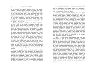 IX. A Intolerância da Igreja e a Tolerância da Maçonaria   225
224                A Maçonaria no Brasil
                                                               para si exatamente esta mesma espécie de intolerância,
diã e defensora do sagrado depósito da fé. Ela apenas          apenas com a diferença de não ter para isso nem a missão,
continua a mesma missão confiada por Cristo aos após-          nem a autoridade divina da Igreja.
tolos quando disse: "A mim me foi dado todo o poder
no céu e na terra. Ide, pois, e fazei discípulos meus todos         Todavia, é preciso recordar também isto, se a Igreja
os povos, batizando-os em nome do Pai e do Filho e do          se mostra inflexível e intolerante para com o erro e o
Espírito Santo, e ensinando-os a observar TUDO o que           pecado, porque assim o pedem a verdade e o bem, ela
eu vos tenho mandado. E eis que estou convosco todos           se apresenta também gravemente condescendente, toleran-
os dias até à consumação dos séculos. Quem crer e for          te e compassiva para com os transviados e os pecadores
batizado, será salvo; quem não crer será condenado" (Mt        que, reconhecendo sua falta, imploram o perdão. Intran-
28, 18-20 e Mc 16, 16).                                        sigente na fé, ela é, no entanto, tolerante na caridade.
                                                               Ela tolera todas as pessoas, mas não transige com o erro.
      Ensinar, governar e santificar as almas e prepará-
                                                               Os erros, não os homens, são seus inimigos. Mas como
las para o céu: eis sua missão e obrigação essencial. Para
                                                               o erro está ligado ao homem, é produzido e propagado
isso ela precisa ensinar toda a doutrina de Cristo, guar-
                                                               por homens, por isso, para combater o erro, é por vezes
dá-la incólume através dos séculos, a fim de poder trans-
                                                               inevitável denunciar e combater os que pertinaz e obsti-
miti-la a todos os povos, até à consumação. A Igreja
                                                               nadamente produzem, defendem ou propagam o erro ou
não recebeu nenhuma autorização de mudar a mensagem
                                                               o vício. Caridade nunca foi sinônimo de contemporização,
de Cristo, nem pode permitir que outros a modifiquem e
                                                               transigência, anarquia ou moleza; nem impede agir com
ao mesmo tempo a apresentem como doutrina cristã. "Quem
                                                               mão firme, decidida, coerente e forte. O amor que os pais
vos ouve a mim me ouve; quem vos despreza a mim me
                                                               têm aos filhos não proíbe a repreensão e o castigo;
despreza; mas quem me despreza, despreza aquele que
                                                               mas reclama-os quando necessário.
 me enviou" (Lc 10, 16), dissera Cristo aos Apóstolos e
 seus sucessores. E mais: "Se alguém não ouvir a Igreja,            Mais: a Igreja ensina expressamente que cada um
seja para vós um pagão e um publicano" (Mt 18, 17).            deve seguir a voz de sua própria consciência, também
 E ainda: "Em verdade vos digo que tudo o que vós !i-          quando de boa fé está erroneamente formada. Nestes ca-
 gardes sobre a terra, será também ligado no céu; e tudo       sos ela não apenas tolera, mas respeita os que estão no
 o que vós desligardes sobre a terra, será também des-         erro. E', porém, seu vivo desejo que todos os homens pro-
 ligado no céu" (Mt 18, 18). Essas e outras passagens          curem formar suas consciências de acordo com a vontade
 são o fundamento da autoridade da Igreja que Cristo lhe       de Deus, revelada principalmente por Cristo. Mas ela sabe
 conferiu com o fim de perpetuar sua obra através dos          que nem todos conhecem a mensagem de Cristo, outros
 séculos.                                                      receberam-na talvez deturpada mas de boa fé. De todos
                                                               eles vale a explicação do Papa Pio IX: "Aqueles que, ig-
      Portanto, guardiã de um inviolável depósito recebido     norando invencivelmente a nossa santa religião, observam
 por Deus, a Igreja deve, custe embora o seu sangue, con-      a lei natural e os mandamentos por Deus inscritos no co-
 servá-lo puro e íntegro e opor um imutável "non possumus"      ração de todo o homem, e estão prontos a obedecer a
 a todas as tentativas de mescla ou de corrupção. "Quem         Deus e vivem honestamente, todos eles podem, sob a ação
 não crer, será condenado", dissera Cristo. Por isso a Igre-   da luz sobrenatural, e da graça divina, alcançar a Vida
 ja considera condição indispensável para ser verdadeiro        Eterna". A severa palavra de Cristo: "quem não crer, será
 discípulo de Cristo aceitar toda a mensagem cristã, sem       condenado" (Mc 16, 16), vale para aqueles que, conhe-
 escolha nem transação. E' esta a intolerância doutrinária     cendo a doutrina cristã, sabendo ser ela de origem divi-
 da Igreja. Veremos adiante que a Maçonaria defende
                                                               A Maçonaria — 15
 
