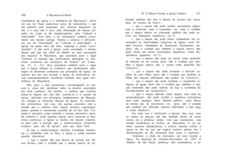 XI. O Maçon Perante a Igreja Católica      271
270                A Maçonaria no Brasil

intolerância da Igreja e a tolerância da Maçonaria", prevê    minado também não tem o direito de assistir aos vários
em sua Lei Penal numerosos casos de indisciplina e que        tipos de sessões da loja?);
são punidos pela suspensão dos direitos maçônicos ou                — que o maçon não pode receber sacramento algum,
até, e o caso não é raro, pela eliminação do maçon cul-       nem a confissão, nem a comunhão, etc. (não é verdade
pado, ou, como se diz maçônicamente, pela "redução à          que o maçon inativo ou eliminado também não pode as-
inatividade". Pois bem, a lei eclesiástica conhece exata-     sistir aos banquetes maçônicos, etc.?);
mente este mesmo castigo. Apenas a palavra é diferente:             — que o maçon não pode entrar vàlidamente em as-
em vez de "eliminação" ou "redução à inatividade", a          sociações ou fraternidades religiosas da Igreja, como Or-
Igreja, há quase dois mil anos, emprega o termo "exco-        dem Terceira, Irmandade do Santíssimo Sacramento, etc.
munhão". E não teria a Igreja, como sociedade, o mesmo         (pois não é verdade que também o maçon inativo não
direito que tem um clube de futebol ou uma associação         pode entrar em outras associações maçônicas, como Be-
dos maçons? A Maçonaria, que considera justo e legal          neficência maçônica, etc.?);
"eliminar os maçons que professarem ideologias ou dou-              — que o maçon não pode ser aceito como padrinho
trinas contrárias aos princípios da Ordem" (cf. Const.,       de batismo ou de crisma (pois não é verdade que tam-
art. 32, n. 13), deve considerar também justo e legal         bém o maçon inativo não é aceito como padrinho dos
que a Igreja elimine os Católicos que professarem ideo-       lowtons?);
logias ou doutrinas contrárias aos princípios da Igreja. Os          — que o maçon não pode reclamar o batismo ca-
maçons que por isso acusam a Igreja de intolerância, de-      tólico de seus filhos (pois não é verdade que também os
vem consequentemente reconhecer também uma igual into-        filhos dos maçons eliminados não podem ser lowtons?);
lerância na Maçonaria.                                               — que o maçon não pode reclamar o casamento re-
      São, pois, e mui justamente, excomungados os ma-         ligioso na igreja (pois não é verdade que também o ma-
çons e, como tais, perderam todos os direitos concedidos       çon eliminado não pode realizar na loja a cerimônia do
aos bons católicos. Ou melhor: o católico que resolveu         reconhecimento do casamento?);
tornar-se maçon, por este fato, excluiu-se a si mesmo da             — que o maçon falecido como maçon, sem sinal de
Igreja; aderindo aos princípios fundamentais da Maçona-        arrependimento, não pode receber a sepultura eclesiástica
ria, renegou as doutrinas básicas da Igreja. As autorida-      nem outro qualquer ofício fúnebre público, como Missa
des eclesiásticas, por isso, são apenas coerentes com a        de sétimo dia, de aniversário, e t c , (pois não é verdade
atitude que o católico feito maçon assumiu espontanea-         que também aos falecidos maçons eliminados a loja nega
mente, quando o consideram excluído do rol dos fiéis. Tra-     o ritual fúnebre?).
tando-o, portanto, como estranho e mesmo adversário (pois,           Em tudo isso é intolerante a Igreja? Que seja; mas
ele contesta e, como legítimo maçon, deve contestar as dou-    ao menos os maçons não têm nenhum direito de atirar
trinas católicas), a Igreja se mostra até mesmo respeito-      contra ela a primeira pedra, visto que exatamente esta
sa para com a posição que o católico-maçon livremente          mesma intolerância se verifica na Maçonaria. E, no en-
assumiu: quis sair da Igreja?, pois que fique fora!            tanto, quantas maledicências e críticas injustas contra a
     Já que o católico-maçon resolveu livremente abando-        Igreja no dia em que um vigário resolver aplicar leis e
nar a comunhão com os fiéis, a Igreja é ainda coerente         determinações de tão elementar bom senso e coerência.
quando determina:                                                    Tomemos, a título de ilustração, um caso recente e
     — que o maçon não tem direito de assistir aos ofí-        típico. No fascículo de Outubro-Novembro de 1955 O
cios divinos (não é verdade que o maçon inativo ou eli-        Malhete, de São Paulo, publicou, sem comentários, o se-
 