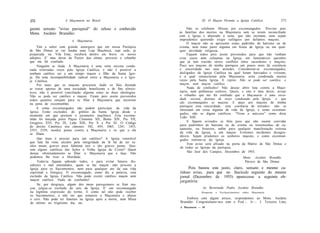 272                   A Maçonaria no Brasil                                        XI. O Maçon Perante a Igreja Católica                273

guinte sensato "aviso paroquial" do zeloso e conhecido                    Não se celebram Missas por excomungados. Previno pois
Mons. Ascânio Brandão:                                               às famílias dos mortos na Maçonaria sem se terem reconciliado
                                                                     com a Igreja e abjurado a seita, que não insistam, nem sejam
                          A Maçonaria.                               imprudentes querendo exigir sufrágios por defuntos maçons.
                                                                          O maçon não se apresente como padrinho de batismo ou de
     Vim a saber com grande amargura que em nossa Paróquia           crisma, nem tome parte alguma em festas de Igreja ou em qual-
de São Dimas se vai fundar uma Loja Maçônica, cuja sede, já          quer atividade religiosa.
preparada na Vila Ema, receberá dentro em breve os novos                  Fiquem todos pois assim prevenidos para que não venham
adeptos. E' meu dever de Pastor das almas prevenir o rebanho         criar casos nem celeumas na Igreja, em lamentáveis questões
que me foi confiado.                                                 que já tem trazido sérios conflitos entre sacerdotes e maçons.
     Ninguém se iluda. A Maçonaria é uma seita secreta conde-        Peço aos maçons de minha paróquia um pouco mais de coerência
nada reiteradas vezes pela Igreja Católica, e não é possível a       e sinceridade nas suas atitudes. Considerem-se excomungados,
nenhum católico ser a um tempo maçon e filho da Santa Igre-          desligados da Igreja Católica na qual foram batizados e viveram,
ja. Há uma incompatibilidade radical entre a Maçonaria e a Igre-     e à qual renunciaram pela Maçonaria, seita condenada muitas
ja Católica.                                                         vezes pela Santa Igreja. E repito: Não se pode ser católico e
     Por mais que os maçons procurem iludir os fiéis dizendo         maçon, nem maçon católico.
se tratar apenas de uma sociedade beneficente e de fins altruís-          Nada de confusões! Não desejo abrir luta contra a Maço-
ticos, não é possível conciliação alguma entre as duas ideologias.   naria, nem polêmicas estéreis. Quero, e isto é meu dever, avisar
Não se pode ser católico e maçon. Ficam pois assim prevenidos        o rebanho que me foi confiado que a Maçonaria é uma socie-
todos quantos estejam para se filiar à Maçonaria que incorrem        dade secreta, dezenas de vezes condenada pela Igreja, e que
na pena de excomunhão.                                               são excomungados os maçons. E peço aos maçons de minha
                                                                     paróquia esta sinceridade, esta coerência de atitudes: não se
     E como excomungados não podem participar da vida da             imiscuam em coisa alguma da vida da Igreja, e como excomun-
Igreja. Estão excluídos do grêmio da Santa Igreja desde o            gados, não se digam católicos. "Tirem a máscara" como dizia
momento em que prestem o juramento maçônico. Esta excomu-            Leão XIII.
nhão foi lançada pelos Papas Clemente XII, Bento XIV, Pio VII,
Gregório XVI, Pio IX, Leão XIII, Pio X e Pio XI. O Código                 E fiquem avisados os fiéis para que não ousem convidar
do direito Canônico nos cânones 342, 693, 1065, 1241, 1453,          para padrinhos de batismo ou de crisma ou testemunhas de ca-
2353, 2339, inculca penas contra a Maçonaria e os que a ela          samento, ou festeiros, enfim para qualquer manifestação externa
se filiam.                                                           da vida da Igreja, a um maçon. Evitemos incidentes desagra-
                                                                     dáveis. Sejam prudentes os senhores maçons, e como excomun-
     Que mais é preciso para um católico? A Igreja venerável         gados retirem-se da Igreja.
que luta há vinte séculos pela integridade da fé há de ter ra-            Este aviso será afixado na porta da Matriz de São Dimas e
zões muito graves para fulminar tais e tão graves penas. Que-        de todas as Igrejas da paróquia.
rem alguns católicos dar lições à Velha Igreja de Cristo? Quem
deseje obstinadamente se filiar a Maçonaria que o faça. Não               São José dos Campos, Dezembro de 1953.
podemos lhe tirar a liberdade.                                                                                      Mons. Ascânio Brandão
     Todavia fiquem sabendo todos, e para evitar futuros dis-                                                        Pároco de São Dimas
sabores e mal entendidos, quem se faz maçon não procure a
Igreja para os Sacramentos, nem para qualquer ato da sua vida             Pois bastou este justo, claro, sensato e mesmo ca-
espiritual e litúrgica. O excomungado, como diz a palavra, está      ridoso aviso, para que no fascículo seguinte do mesmo
excluído da Igreja Católica. Não pode existir católico maçon nem     jornal (Dezembro de 1955) aparecesse a seguinte ob-
maçon católico. Nada de confusões!                                   jurgatória:
     Se, por desgraça, algum dos meus paroquianos se fizer ma-
çon, julgue-se excluído do seio da Igreja. E' um excomungado                       Ao Reverendo Padre Ascânio Brandão
na legítima expressão do termo. E como tal não pode receber                        Resposta   e   Esclarecimentos   sobre   Maçonaria
os Sacramentos, a não ser que renuncie a Maçonaria e abjure
o erro. Não pode ter funerais na Igreja após a morte, nem Missa          Embora com algum atraso, respondemos ao Mons. Ascânio
 de sétimo ou trigésimo dia, etc.                                    Brandão. Congratulamo-nos com o Pod.-. Ir.-. J. Teixeira Lino,
                                                                     A Maçonaria — 18
 