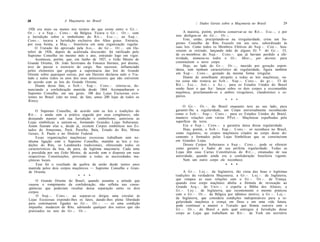 28                       A Maçonaria no Brasil
                                                                                               /. Dados Gerais sobre a Maçonaria no Brasil                     29
 1926 era mais ou menos nos termos do que existe entre o G r . - .
O r . - . e o S u p . - . Cons.-. da Bélgica. Ficava o G r . - . O r . - . com        A maioria, porém, preferiu conservar-se no Rit.-. Esc.-, e por
a Jurisdição sobre o simbolismo do Rit.-. E s c . - . ; ao S u p . - .           isso desligou-se do G r . - . O r . - .
Cons.-. tocava a Jurisdição exclusiva dos Altos graus. Entraria,                      Este, então, precipitando-se na irregularidade, criou um Su-
por essa forma, a Maç.-. brasileira em uma organização regular.                  premo Conselho do Rito Escocês em seu seio, subordinado às
       O Tratado foi aprovado pela Ass.-. do Gr.-. O r . - . em Ou-              suas leis. Como todos os Membros Efetivos do S u p . - . Con.-. hou-
tubro de 1926, depois de acalorada discussão; foi ratificado pelo                vessem se retirado, lançando mão de alguns Ilr. *. do G r . - . 33,
Supremo Conselho no mesmo mês e ano, entrando logo em vigor.                     de ex-membros do Sup.-. Cons.-. que já haviam perdido a efe-
        Aconteceu, porém, que, em Junho de 1927, o Grão Mestre do                tividade, nomeou-os todos o Gr.-. Mest.-., por decreto, para
Grande Oriente, Dr. João Severiano da Fonseca Hermes, por doente,                constituírem o novo corpo.
teve de passar o exercício do cargo. Seu sucessor, influenciado                       Hoje, ao lado do G r . - . O r . - . , nascido por geração espon-
pelos elementos que pregam a supremacia das leis do Grande                       tânea, sem nenhum característico de regularidade, figura também
Oriente sobre quaisquer outras, por um Decreto declarou nulo o Tra-              um S u p . - . Cons.-. gestado da mesma forma irregular.
tado e nulos todos os atos dos seus antecessores que não estiverem                    Diante de semelhante atropelo a todas as leis maçônicas, ou-
de acordo com as leis do Grande Oriente.                                         tra coisa não restava ao S o b . - . S u p . - . Cons.-. do g r . - . 33 do
        Diante desse fato, o Sob.-. S u p . - . Cons.-. retirou-se, de-          Rit.-. E s c . - . Ant.-. e Ac.-, para os Estados Unidos do Brasil
nunciando a confederação mantida desde 1864. Acompanharam o                      senão fazer o que fez: lançar sobre os dois corpos a excomunhão
Supremo Conselho, em seu gesto, 108 das Lojas Escocesas exis-                    maçônica, proclamando-os a ambos irregulares, clandestinos e es-
tentes no Brasil (são no total, de fato, umas 200 lojas de todos os              púrios.
 Ritos).                                                                                                          * * *
                                                                                     O G r . - . O r . - . do Brasil enquanto teve ao seu lado, para
     O Supremo Conselho, de acordo com as leis e tradições do                    garantir-lhe a regularidade, um Corpo universalmente reconhecido
Rit.-. e ainda com a prática seguida por seus congêneres, não                    como o S o b . - . Sup.-. Cons.-. para os Estados Unidos do Brasil,
desejando manter sob sua Jurisdição o simbolismo, autorizou as                   manteve relações com várias P P o t . - . Maçônicas espalhadas pela
Lojas simbólicas a unirem-se, formando Grandes Lojas Soberanas.                  superfície da terra.
Assim fizeram elas e, desde já, existem Corpos simbólicos nos Es-                    Era o Sup.-. Cons.-. a garantia única dessa regularidade.
tados do Amazonas, Pará, Paraíba, Baía, Estado do Rio, Minas                         Hoje, porém, o S o b . - . Sup.-. Cons.-. só reconhece no Brasil,
Gerais, S. Paulo e no Distrito Federal.                                          como regulares, os corpos maçônicos citados no corpo deste do-
     Essas organizações maçônicas escocesas trabalham sem ne-                    cumento e formados pelas Lojas Simbólicas que se constituíram
nhuma ligação com o Supremo Conselho, mantêm as leis e tra-                      em Grandes Lojas.
dições do Rito, os Landmarks tradicionais, oferecendo todos os                       Desses Corpos Soberanos o S u p . - . Cons.-. pode se oferecer
característicos da boa, da pura, da legítima maçonaria. Cada uma                 como garante e fiador de sua perfeita regularidade. Todas as
é presidida por seu Grão Mestre, de acordo com o disposto em suas                Lojas têm suas Cartas Constitutivas do Rit.-., emanadas de sua
respectivas Constituições, provendo a todas as necessidades ma-                  autoridade, quando ainda era a confederação brasileira vigente.
çônicas locais.                                                                      Nem um outro corpo ele reconhece.
     Esse foi o resultado da quebra da união desde tantos anos                                                       * * *
mantida pelos dois corpos maçônicos — Supremo Conselho e Gran-
de Oriente.                                                                             A G r . - . L o j . - . da Inglaterra, tão ciosa das boas e legítimas
                              * * *                                              tradições da verdadeira Maçonaria; a G r . - . L o j . - . da Inglaterra,
     O Grande Oriente do Brasil, quando assumiu a atitude que                    que rompeu as suas relações com o G r . - . O r . - . de França,
causou o rompimento da confederação, não refletiu nas conse-                     quando esse corpo maçônico aboliu a fórmula de invocação ao
 qüências que poderiam resultar dessa separação entre os dois                    Grande Arq.-. do Univ.-. e expeliu a Bíblia dos Altares; a
corpos.                                                                          G r . - . L o j . - . de Inglaterra, que recentemente o mesmo praticou
     O Sup.-. Cons.-. ao separar-se dirigiu uma circular às                      com o G r . - . O r . - . da Bélgica por idêntico motivo; a G r . - . L o j . - .
Lojas Escocesas expondo-lhes os fatos, dando-lhes plena liberdade                da Inglaterra, que considera condições indispensáveis para a re-
para continuarem ligadas ao G r . - . O r . - . — só uma condição                gularidade maçônica a crença em Deus e em uma vida futura,
impunha: mudarem de Rito, adotando qualquer dos outros que são                   pode continuar a manter o Tratado que firmou outrora com o
praticados no seio do Gr.-. O r . - .                                            G r . - . O r . - . do Brasil e pelo qual entregou à Jurisdição desse
                                                                                 corpo as Lojas que trabalham no Rit.-. de York em território
 