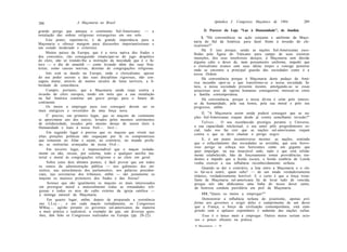288                  A Maçonaria no Brasil                                      Apêndice I: Congresso Maçônico de 1904             289

grande perigo que ameaça o continente Sul-Americano: — a                  3) Parecer da Loja "Luz à Humanidade", de Jundiaí.
instalação das ordens religiosas estrangeiras em seu solo.
                                                                          I. "Há conveniência na ação conjunta e uniforme da Maço-
      Este ponto, repetimo-lo, é de grande importância para a        naria do Sul da América, para fazer frente à invasão do cle-
Maçonaria e oferece margem para discussões importantíssimas e        ricalismo?"
um estudo moderado e criterioso.
                                                                          Há. E isso porque, sendo as nações Sul-Americanas esco-
      Muitos países da Europa, que é a terra nativa dos frades e     lhidas pela Águia do Vaticano para campo de suas sinistras
dos conventos, vão conseguindo emancipar-se do jugo despótico        intenções, dos seus tenebrosos desejos, à Maçonaria sem dúvida
do clero, não só tirando-lhe a instrução da mocidade que é o fu-     alguma cabe o dever de, num pensamento uniforme, impedir que
turo — o dia de amanhã — como levando além das suas fron-            o clericalismo avance com suas idéias torpes e consiga penetrar
teiras, como causas nocivas, dezenas de congregações religiosas.     onde se encontra a principal guarda das sociedades como é a
      Isto está se dando na Europa, onde o clericalismo, apesar      nossa Ordem.
do seu poder secreto e das suas disciplinas rigorosas, não con-           Há conveniência porque à Maçonaria deste pedaço da Amé-
seguiu matar, através de muitos séculos de lutas terríveis, a li-    rica incumbe opor-se a que transforme-se a nossa sociedade fu-
berdade de consciência.                                              tura, a nossa sociedade presente mesmo, amolgando-as se essas
      Cumpre, portanto, que a Maçonaria unida reaja contra a         astuciosas aves de rapina humanas conseguirem imiscuir-se entre
invasão do clero europeu, tendo em mira que a sua instalação         a família contemporânea.
na Sul América constitui um grave perigo para o futuro do                  Há conveniência, porque a nossa divisa é zelar pelo interes-
continente.                                                          se da humanidade, pela sua honra, pela sua moral e pelo seu
      Os meios a empregar para isso conseguir devem ser os           progresso, enfim.
mais enérgicos e revestidos de uma força nova.
                                                                          II. "A Maçonaria assim unida poderá conseguir que as na-
      E' preciso, em primeiro lugar, que os maçons do continente     ções Sul-Americanas reajam desde já contra semelhante invasão?"
se aproximem uns dos outros, levados pelos mesmos sentimentos
de solidariedade, tocados pelo mesmo desejo de serem úteis à              Talvez... O seu reconhecido prestígio perante o Universo,
Humanidade e leais à nossa S u b . - . Inst.-.                       a sua capacidade intelectual, o seu amor pelo progredimento so-
                                                                     cial, tudo nos faz crer que as nações sul-americanas reajam
      Em segundo lugar é preciso que os maçons que vivem nas         contra o que se deve chamar o perigo negro:
altas posições políticas não esqueçam por lá os compromissos
que tomaram no Altar e sejam, ao contrário, no mundo profa-               E, é um ponto incontroverso mesmo: as nações, sentindo
no, as sentinelas avançadas da nossa O r d . - .                     que o esfacelamento das sociedades se avizinha, que esse horro-
                                                                     roso perigo se esboça nos horizontes como um gigante que
      Em terceiro lugar, é imprescindível que o maçon isolada-       quer empolgar, na sua insaciável sede, tudo o que está sòlida-
mente ou não, recuse, por sistema, todo e qualquer auxílio ma-       mente estabelecido, hão de forçosamente tomar providências ten-
 terial e moral às congregações religiosas e ao clero em geral.      dentes a impedir que a horda escura, a horda sombria de Loiola
      Sobre estes dois últimos pontos, é fácil provar que em todos   venha exercer a sua influência reconhecidamente nefasta.
 os ramos da administração pública — nos gabinetes dos mi-                Quando se der o contrário, a luta entre a Maçonaria e o cle-
 nistros, nas antecâmaras dos parlamentos, nos palácios presiden-    ro far-se-á sentir, quem sabe! — de um modo verdadeiramente
 ciais, nas secretarias dos tribunais, enfim — são justamente os     titânico, verdadeiramente horrível. E o certo é que a força triun-
 maçons os maiores protetores dos frades e das freiras!              fante da Maçonaria sul-americana há de levar tudo de vencida,
       Acresce que são igualmente. os maçons os mais interessados    porque nós não abdicamos uma linha do nosso dever santo,
 em prestigiar moral e materialmente todas as irmandades reli-       da honrosa conduta partidária em prol da Maçonaria.
 giosas e todos os atos do culto externo da igreja católica —
 a inimiga natural da Maçonaria.                                          I I I . "Quais os meios a empregar?"
       Em quarto lugar, enfim, depois de preparada a resistência         Demonstrar a influência nefasta do jesuitismo, apenas pró-
 nas LLoj.-., e em cada maçon isoladamente, os Congressos            forma aos governos e exigir deles o cumprimento de um dever
 MMaç.-. agirão perante os governos sul-americanos da maneira        que a França, o berço da civilização contemporânea, está cum-
 a mais prática e realizável, a exemplo do que, em diversas ques-    prindo com o aplauso espontâneo e unânime das nações cultas.
 tões, têm feito os Congressos realizados na Europa (pp. 20-22).          Esse é o único meio a empregar. Outros meios seriam ocio-
                                                                     sos e pouco eficazes na prática.
                                                                     A Maçonaria — 19
 