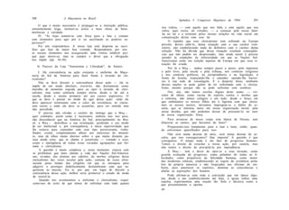 290                   A Maçonaria no Brasil
                                                                                 Apêndice I: Congresso Maçônico de 1904            291
     O que é muito necessário é propagar-se a instrução pública,
eminentemente leiga, instituir-se asilos e mais obras de bene-        nos rodeia, — com aquilo que nos falta e com aquilo que nos
                                                                      sobra, aqui vícios, ali virtudes, — a começar pela nossa famí-
merências e caridade.
                                                                      lia no lar e a terminar pelas nossas relações na vida social em
     IV. "As lojas sentem-se com força para a luta e contam           comunicação direta com esse lar.
com elementos para agir por si ou auxiliando os poderes su-
                                                                           O repúdio que esse clericalismo está sofrendo na Europa
periores?"
                                                                      provém, deveis sabê-lo, duma situação com o seu caráter tran-
     Por nós respondemos. A nossa loja está disposta ao sacri-        sitório, não estabelecendo nada de definitivo com o caráter duma
fício que fará da maior boa vontade. Respondemos por nós:            solução. Não há dúvida que dessa situação resultam conseqüên-
os nossos elementos nos assegurarão uma vitória infalível por-       cias que não podem ser desprezadas, mas ainda assim é preciso
que aqui morre-se, mas se cumpre o dever que a obrigação              atender às condições de inferioridade em que as Nações Sul-
nos impõe (pp. 36-38).                                               Americanas estão em relação àquelas da Europa em que essa si-
                                                                     tuação foi criada.
      4) Parecer da Loja "Autonomia e Liberdade", de Santos.
                                                                           Por lá a Maç.-. andou sempre passo a passo, pela imprensa
      I. Há conveniência na ação conjunta e uniforme da Maço-        e pelo livro, pela escola e pela tribuna, nos comícios religiosos
naria do Sul da América para fazer frente à invasão do cle-          e nos comícios políticos, na jurisprudência e na legislação, à
ricalismo?                                                           frente do Jesuíta, tropeçando-lhe o caminho, opondo-lhe barrei-
      Não se deve discutir a conveniência dessa ação — ela se        ras à sua sede de vassalagem. E a despeito disso, nenhuma
impõe de um modo absoluto, irrestrito, não diretamente como          dessas nações se pode gabar de ter enfrentado com o clerica-
                                                                     lismo, mesmo porque não se pode enfrentar com sombras.
muralha de momento erguida para c-e opor à invasão do cleri-
calismo, mas como sentinela sempre alerta, desde o lar até a               Ora, nós, não temos escolas dignas deste nome, — veí-
escola, desde o ensino primário até aos cursos superiores. O         culos de idéias, como vacina do espírito contra o morbus que
que se deve é pensar no modo de agir dessa ação: onde ele            o enferma; não temos colégios e em tudo, desde o berço em
deve aparecer terminante com o calor da resistência, às claras,      que embalamos os nossos filhos até à lágrima com que chora-
sem receio e onde ela deve se acautelar, para ser sentida mas        mos os nossos mortos, deixamos impregnar-se o hálito do je-
não percebida.                                                       suíta, que se internou tanto em nossa organização moral, pela
      E' preciso não olvidar o caráter do inimigo que a Maç.-.       nossa desídia, que não podemos deixar de pressenti-lo no suor
quer combater, assim como é necessário, embora isso nos pese,        da nossa organização física.
não desconhecer que na América do Sul, principalmente no Bra-              Para arrancar de nosso corpo esta túnica de Nessus, sem
sil, a Maç.-. destrilhou a sua orientação, perdendo o seu modo       dilacerar as carnes, que havemos de fazer?
de ser intelectual e, por conseqüência, a única superioridade que          Prepararmo-nos lentamente para a luta e lutar, então, quan-
lhe restava para contender com esse tipo perseverante, traba-        do estivermos aparelhados para isso.
lhador, crente, completamente alheio aos interesses do momen-              Não será numa dezena de anos, será numa dezena de sé-
to, mas de olhos muito abertos sobre o que muito distante pa-        culos, que isso conseguiremos? Que importa! A questão é que
 reça ainda estar, que se chama o jesuitismo — vontade e osso,       consigamos. O tempo nada é em face do progresso humano.
corpo e inteligência de todas essas variadas agrupações que for-     Temos o direito de retardar a nossa ação, por cautela, mas
 mam o clericalismo.                                                 não temos o direito de precipitá-la por imprudência.
      A questão é muito complexa e, neste momento, conexa com              A Maç.-. tem o dever de opor-se a essa invasão, como
 os problemas que mais afetam a vida das Nações Sul-America-         guarda avançada do progresso, como paladino de todas as li-
 nas, eivadas, das plantas aos cabelos, do morbus religioso desse    berdades, como propulsora da felicidade humana, como motor
 clericalismo dez vezes secular pela ação, centena de vezes ultra-   das modernas ciências, estabelecendo as regras da existência pelas
 secular pelas lendas das religiões em que se enroupou para          leis da própria natureza e não forgicadas nas oficinas do em-
 adquirir o prestígio diabòlicamente deslumbrante com que su-        buste, para amortecer os espíritos, dominar as consciências e
 gestiona as massas. Eis aí por que, em lugar de discutir a          abafar as aspirações dos homens.
 conveniência dessa ação, melhor seria promover o estudo do modo
 de exercê-la.                                                             Pode afirmar-se com toda a convicção que em época algu-
                                                                     ma, desde o seu estabelecimento até hoje, a igreja sofreu uma
       Quando nos aventuramos a enfrentar o clericalismo, esque-     repulsa, experimentou uma reação tão forte e decisiva como a
 cemo-nos de certo de que temos de enfrentar com tudo quanto         que presentemente a oprime.
                                                                     19*
 