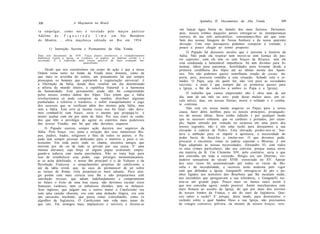 Apêndice II: Documentos da Alta Venda             309
308                      A Maçonaria no Brasil
                                                                               em lançar água benta no túmulo dos mais furiosos. Deixemos.
ra empolgar, como nos é revelado pelo maçon patrício                           pois, nossos irmãos daqueles países entregar-se às intemperanças
Adelino d e      Figueiredo     Lima    e m Nos Bastidores                     estéreis de seu zelo anticatólico: consintamos-lhes até que zom-
do Mistério.. ., obra maçônica editada no Rio em 1954.                         bem das nossas Imagens de Nossa Senhora e da nossa aparente
                                                                               devoção. Com este passaporte podemos conspirar à vontade, e
       1) Instrução Secreta e Permanente da Alta Venda.                       pouco a pouco chegar ao termo proposto.
                                                                                    O Papado há dezesseis séculos que é inerente à história da
Data este documento de 1819. Traça planos tenebrosos e verdadeiramente         Itália. Não pode ela respirar nem mover-se sem licença do pas-
diabólicos contra a Igreja, os Cardeais, os padres, as famílias cristãs e a
juventude. E' a expressão mais crassa possível do mais avançado ma-           tor supremo: com ele tem os cem braços de Briareu: sem ele
                                quiaveltsmo.                                  está condenada a lamentável impotência. Só tem divisões para fo-
                                                                              mentar, ódios para patentear, hostilidades para levantar desde a
      Desde que nos constituímos em corpo de ação e que a nossa               primeira cordilheira dos Alpes até ao último monte dos Apeni-
Ordem reina tanto no fundo da Venda mais distante, como da                    nos. Nós não podemos querer semelhante estado de coisas; im-
que mais se avizinha do centro, um pensamento há que sempre                   porta, pois, procurar remédio a esta situação. Achado está o re-
preocupou os homens que aspiraram à regeneração universal: é                  médio. O Papa, seja ele quem for, não virá para as sociedades
a libertação da Itália, donde deve resultar em dia determinado                secretas: a estas é que cumpre dar os primeiros passos para
a alforia do mundo inteiro, a república fraternal e a harmonia                a Igreja, a fim de vencê-los a ambos (o Papa e a Igreja).
da humanidade. Este pensamento ainda não foi compreendido
pelos nossos irmãos dalém dos Alpes. Eles crêem que a Itália                        O trabalho que vamos empreender não é obra nem de um
revolucionária só pode conspirar na sombra, distribuir algumas                dia, nem de um mês ou ano: pode durar muitos anos, um sé-
punhaladas a esbirros e traidores, e sofrer tranqüilamente o jugo             culo talvez; mas, em nossas fileiras, morre o soldado e o comba-
dos sucessos que se verificam além dos montes pela Itália, mas                te continua.
sem a Itália. Este erro já muitas vezes nos foi fatal: não deve-                    Não está em nossa mente angariar os Papas para a nossa
mos combatê-lo com frases; seria o mesmo que propagá-lo: é                    causa, fazer deles neófitos para os nossos princípios, propagado-
mister acabar com ele por meio de fatos. Por isso entre os cuida-             res de nossas idéias. Seria sonho ridículo e por qualquer modo
dos que têm o privilégio de agitar os espíritos mais poderosos                que os sucessos volteiem, que os cardeais e prelados, por exem-
das nossas Vendas, uns há que não devemos esquecer.                           plo, hajam entrado por vontade ou surpresa em uma parte dos
                                                                              nossos segredos, não é isto uma razão para desejarmos a sua
      O Papado exerceu sempre ação decisiva nos negócios da
Itália. Pelo braço, voz, pena e coração dos seus numerosos Bis-               elevação à cadeira de Pedro. Esta elevação perder-nos-ia: bas-
pos, padres, frades, religiosos e fiéis de todos os países, o Pa-             tava a ambição para os impelir à apostasia, a necessidade do
pado tem sempre pessoas dedicadas para o martírio e para o en-                poder havia de forçá-los a imolar-nos. O que devemos pedir,
tusiasmo. Em toda parte onde os chama, encontra amigos que                    procurar e encontrar, como os judeus esperam o Messias, é um
morrem por ele ou de tudo se privam por sua causa. E' uma                     Papa adaptado às nossas necessidades. Alexandre VI, com todos
imensa alavanca, cuja força só alguns papas avaliaram, empre-                 os seus crimes particulares, não nos conviria, porque nunca errou
gando-a todavia com muita parcimônia. Não se trata hoje para                  em matéria de fé. Um Clemente XIV, pelo contrário, seria o que
isso de restabelecer esse poder, cujo prestígio momentaneamen-                nos convinha em toda a extensão. Bórgia era um libertino, ver-
te se acha debilitado; o nosso fim principal é o de Voltaire e da             dadeiro sensualista do século XVIII extraviado no XV. Apesar
Revolução Francesa: o aniquilamento perpétuo do catolicismo e                 dos seus vícios foi anatematizado por todos os vícios da filo-
até da idéia cristã, que, no caso de permanecer de pé sobre                   sofia e da incredulidade, e incorreu neste anátema pelo vigor
as ruínas de Roma, viria perpetuar-se mais adiante. Para atin-                com que defendeu a Igreja. Ganganelli entregou-se de pés e pu-
gir porém com mais certeza esse fim e não prepararmos com                     nhos ligados aos ministros dos Bourbons que lhe incutiam medo,
satisfação reveses, que adiam indefinidamente e comprometem                   aos incrédulos que apregoavam a sua tolerância, e Ganganelli tor-
no futuro o êxito de uma boa causa, não devemos escutar esses                 nou-se um grande papa. Pouco mais ou menos outro assim é
franceses vaidosos, nem os nebulosos alemães, nem os melancó-                 que nos convinha agora, sendo possível. Assim marcharemos com
licos ingleses, que julgam uns e outros matar o Catolicismo ora               mais firmeza ao assalto da Igreja, do que por meio dos escritos
com uma canção obscena, ora com uma dedução ilógica, ora com                  de nossos irmãos da França, e até do ouro da Inglaterra. Que-
um sarcasmo insolente, que passa como contrabando, como os                    reis saber a razão? E' porque, deste modo, para destruirmos o
algodões da Inglaterra. O Catolicismo tem vida mais tenaz do                  rochedo sobre o qual fundou Deus a sua Igreja, não precisamos
que isto. Viu inimigos mais implacáveis e terríveis e diverte-se              de vinagre corrosivo, pólvora, ou mesmo de nossos braços: tere-
 