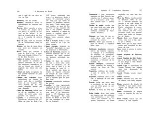 Apêndice IV:   Vocabulário Maçônico              357
356                    .4 Maçonaria no Brasil
                                                                       Consistório é uma agremiação         recebidos em uma loja irre-
  sem o qual ele não deve en-          (18" grau), conferindo este
                                                                         maçônica do Rito Escocês que       gular.
  trar na loja.                       grau e os anteriores, desde o
                                                                         trabalha nos 3 últimos graus.    Filhos da Viúva, maçônicamente
                                      quarto. E' constituído sempre
                                                                         Só o Consistório pode tam-         se denomina "filho da viú-
Balaústre, ata da sessão.              em uma loja que tenha no
                                                                         bém conferir estes 3 últimos        va" o iniciado moderno em
Bandeira, chamam-se assim os          mínimo 33 membros efetivos,
                                                                         graus.                              atenção a ter sido Hiram fi-
  guardanapos no banquete ma-         dos quais 7 pelo menos este-
                                      jam colados no grau de Ro-       Cordão de união, cordão que           lho de uma viúva de Dan.
  çônico.
                                      sa Cruz. A loja, enquanto não      tem uma borla em cada uma           Outros relacionam a expres-
Bateria, difere segundo o grau.
                                      tem o seu capítulo, denomi-        de suas extremidades; é o          são com Manes que teria
  A bateria de alegria dá-se
                                      na-se "simbólica" e, depois de     emblema simbólico da frater-       sido adotado por uma viúva,
  nas mãos e é seguida de '"vi-
                                      possuir o capítulo, passa a        nidade maçônica.                    passando assim essa denomi-
  vas" ou de "houzé!" A ba-
  teria de tristeza dá-se no bra-     denominar-se "capitular".                                              nação para todos os discípu-
                                                                       Diácono, nas lojas de rito es-        los de Manes.
  ço e é seguida da palavra         Chover, estar presente algum
  "Gem...!"                                                              cocês dá-se este nome ao         Filiação livre, esta filiação das
                                      profano.
                                                                         portador de ordens.                fintas, para com a loja, aque-
Beijo de paz, sinal de amizade      Cobrir o Templo, fechar o tem-
                                                                       Diploma, título que concede o         le que a obtém.
  ou de reconciliação entre os        plo; retirar-se da Loja em
  maçons.                             plena sessão.                      grau de Mestre; é expedido       Finta, soma que se paga anual-
Betume, em loja de mesa dá-se       Coluna gravada, proposta ou          pelas lojas.                        mente para contribuir às des-
  este nome aos manjares ou           "prancha" depositada no saco                                           pesas da loja.
  viandas.                            de propostas e informações.      Emblemas maçônicos, represen-      Foice, como a caveira, é símbo-
Breve, título que concede o                                              tam-se da maneira seguinte:         lo da morte.
                                    Coluna de harmonia, maçons ou
  grau de Rosa Cruz; é expe-                                             a "espiga" é a recompensa
                                      também senhoras que se en-
  dido pela Grande Oficina Che-                                          do trabalho; as "perpétuas"      Grande Arquiteto do Universo,
                                      carregam da parte musical
  fe do Rito Escocês.                                                    da probidade; a "acácia" da        Deus.
                                      em qualquer solenidade ma-
                                                                         prudência; o "touro" do me-      Grande Capítulo do Rito Moder-
Cadeia de união, faz-se esta ca-      çônica.
                                                                         recimento; a "oliveira" da fe-     no, é a Grande Oficina Che-
  deia quando se comunica a         Colunas, há duas no interior         licidade, etc.                     fe que dirige o Rito Moder-
  palavra semestral, ou no fim        da loja e tanto uma como         Espada flamígera, considerado        no ou Francês.
  dos banquetes, reunindo-se to-      outra no Ocidente; na do
  dos os irmãos em círculo e                                             como emblema da justiça e        Grande Loja, o equivalente de
                                      Norte está a letra J e na          símbolo da força da Ma-
  pegando nas mãos uns dos                                                                                  Grande Oriente, nos lugares
                                      do Meiodia a letra B. —            çonaria.
  outros.                                                                                                   onde    esta   designação foi
                                      Dá-se também este nome às
                                                                       Esquadria, emblema da retidão        admitida.
Câmara do meio, designação da         ordens de maçons colocados
                                                                         e que se apoia no Livro          Grande Oriente, senado maçô-
  loja quando funciona no grau        na direção de cada coluna.
  de Mestre.                                                             da Lei.                            nico.
                                    Companheiro, o maçon que che-
                                                                       Esquadro, simboliza, para o ma-    Gravar, escrever.
Câmara das reflexões, lugar           gou a segundo grau de qual-
  subterrâneo ou forrado de                                              çon, a perfeição de sua obra     Goteira, indivíduo que, não sen-
                                      quer Rito.
  preto, onde fica o candidato                                           e caráter.                         do maçon, está entre maçons.
                                    Compasso, considerado emblema
  antes da sua recepção. Não                                           Estrela, tocha que serve para
                                      da justiça.
  deve receber luz de fora,                                              a introdução na loja de ma-      Hiram, arquiteto do templo de
                                    Conselho, é uma agremiação           çons de altos graus ou car-        Salomão, e que estava encar-
  sendo alumiada apenas por           maçônica de Rito Escocês que
  uma lâmpada.                                                           gos elevados.                      regado da direção dos tra-
                                      trabalha no grau de Cavaleiro                                         balhos.
Cálice da amargura, bebida que        Kadosch (30* grau) e confere     Estrelas, as luzes de uma loja.
  se dá ao candidato na re-                                                                               Houzé, exclamação de alegria
                                      esse grau e os anteriores,
                                                                       Falso irmão, dá-se este nome         entre os maçons de rito es-
  cepção de certo grau, para          desde o 199. Chama-se tam-
  garantir seu silêncio.                                                 aos maçons que não cumprem         cocês.
                                      bém "Areópago". Em cada
                                      Estado do Brasil só pode ha-       seus juramentos e aos indi-
Capítulo, é a denominação da
                                      ver um Areópago ou Conse-          víduos que violaram os se-       Irmão isolado, maçon que não
  agremiação maçônica que tra-
                                      lho de Kadosch.                    gredos maçônicos, ou foram         pertence a loja alguma.
  balha no grau de Rosa Cruz
 