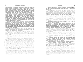 8                       A Maçonaria no Brasil                                                               Introdução                                 9

        outro exemplar,       devidamente autenticado, editado em 1929 pelo                 Biblioteca Maçônica ou Instrução Completa. Editada em Paris,
        Grande Oriente do Amazonas e Acre; e mais outro, da Seren.-.                 em 1864, e aprovada pelo Grande Oriente do Brasil. A obra consta
        Grande Loja do Estado de São Paulo, edição de 1951. — Do                     de dois vols.
        mesmo grau temos o ritual do Rito Moderno ou Francês, editado                       Manual Maçônico ou Cobridor dos Ritos Escocês Antigo e
        pelo Grande Oriente do Brasil em 1916; como também o do Rito                 Aceito e Francês ou Moderno, com estampas. 5* edição, aumen-
        Adonhiramita, edição de 1902. Tudo autenticado e rubricado.                  tada com o ritual para a inauguração de um novo templo, o ritual
             Ritual do 3.° Grau-Mestre, editado pelo Supremo Conselho do             fúnebre para os enterros e exéquias dos maçons brasileiros e o
        Brasil, em 1934. E' o ritual do Rito Escocês Antigo e Aceito. Pos-           Código ou preceitos maçônicos, etc. Rio de Janeiro 5899.
        suímos também a edição feita em 1929 pelo Grande Oriente do                         Nos Bastidores do Mistério. .., pelo maçon Adelino de F i -
        Amazonas e Acre, como também a edição de 1951, da Seren.-.                   g u e i r e d o L i m a . Editora Aurora, Rio 1954, com 366 páginas.
        Grande Loja do Estado de São Paulo. — Do mesmo grau temos
        o ritual do Rito Moderno ou Francês, editado pelo Grande Oriente                    A Maçonaria e o Cristianismo, por Jorge B u a r q u e L y r a
        do Brasil em 1916; e o do Rito Adonhiramita, de 1902. Tudo de-               (Maçon g r . - . 30 e pastor protestante). São Paulo 1947, com
        vidamente autenticado e rubricado.                                           572 páginas.
             Ritual do Grau de Cavaleiro Rosa Cruz, aprovado pelo Grande                    Maçonaria e Religião, por Jorge B u a r q u e L y r a . Rio de
        Capítulo do Rito Moderno, e permitido pelo muito poderoso Supre-             Janeiro 1953, com 315 páginas.
        mo Conselho (do Rito Escocês Antigo e Aceito) e pelo Grande                          O que é a Maçonaria. Seus objetivos altruísticos. Não é
        Capítulo dos Cavaleiros Noaquitas (do Rito Adonhiramita). Edição             anti-religiosa. E' nacionalista. A Maçonaria orientou os principais
        feita pelo Grande Oriente do Brasil em 1918. Exemplar com nú-                episódios de nossa história. Por Charles L a f a y e t t e B r o n w i l l .
        mero de ordem de expedição, selo maçônico e assinatura do Grande             Tradução, notas e comentários de A. C a v a l c a n t e de A l b u -
        Secretário Geral da Ordem.                                                   q u e r q u e . Editora Aurora, Rio, 1955, com 195 páginas.
              Os Rituais dos outros Graus, até o grau 33, podem ser en-                     A Maçonaria e a Grandeza do Brasil. Verdades que os livros
        contrados integralmente no "Diccionario Enciclopédico de Ia Ma-              ocultam e destruição de mentiras que eles divulgam. Por A. T.
        sonería", que adiante será apresentado.                                      C a v a l c a n t i d ' A l b u q u e r q u e . Editora Aurora, Rio, 1955,
             Rituais Especiais de Inauguração de Templo, Adoção de Low-              com 517 páginas.
        tons, Banquete e Pompa Fúnebre, para as Lojas da Federação.                         Históricos Maçônicos. Coletânea, por Joaquim T e i x e i r a
        Edição do Grande Oriente e Supremo Conselho do Brasil, Rio de                Li n o . Editora "O Malhete", São Paulo 1952, com 93 páginas.
        Janeiro, 1907.                                                                      A Maçonaria, compilação do Ir. J. T e i x e i r a L i n o. São
             Estatutos da Beneficência Maçônica de Santa Catarina, Flo-              Paulo 1933.
        rianópolis, 1950.                                                                   O Congresso Maçônico de Fevereiro de 1904, convocado pelo
             Pequena Enciclopédia Maçônica. Obra especial e única em lín-            G r . - . O r . - . Estadual de São Paulo. Teses, propostas, pareceres
        gua portuguesa, contendo explicação dos símbolos, doutrinas e                e resoluções. Trabalho coordenado por A. F e r r e i r a N e v e s
        legislação maçônica e dedicada aos maçons brasileiros, por                   Júnior. São Paulo 1904, com 259 páginas.
;        O c t a v i a n o de M e n e z e s B a s t o s 33.-. 2* edição ilustrada,
                                                                                            Congresso Maçônico Brasileiro. Pareceres adotados pela Be.-.
;        em dois volumes, com 823 páginas. São Paulo 1953. — No pre-
'       fácio à segunda edição declara o Sr. Álvaro Palmeiras 3 3 . - . ,            L o j . - . C a p . - . "Segredo e Amor da Ordem". Recife 1909.
:                                                                                           Da "Câmara do Meio". Exclusivamente para maçons. Por Jaime
    ;    p. XVI: "Tudo quanto nela se contém é Maçonaria ortodoxa e
j        nisso reside o seu incomparável valor. Tudo nela está conforme as           D. M. B a r r e i r o s . Sem indicação de data e lugar de publicação.
>         fontes mais seguras da doutrina e os maçons do Brasil terão, por           Mas o livro foi editado em Belo Horizonte, em 1954.
        isso, um fundamento largo e firme para os estudos que empreen-                       O Segredo do Maçon, por Franz Carl E n d r e s . Tradução
        derem". Note-se, porém, que este dicionário está tendenciosamente            do I r . - . Hans B a c h 1, da Loja Simbólica "Amizade ao Cruzeiro
        contra o Grande Oriente do Brasil.                                           do Sul", Joinville 1954, com 119 páginas.
             Diccionario Enciclopédico de Ia Masonería. Novísima edición.                   Sob o Signo do Pentagrama. Coletânea de artigos, peças de
        Por Don Lorenzo F r a u A b r i n e s y Don Rosendo A r u s                  arquitetura e traduções de poemas publicadas anteriormente em
        A r d e r i u . Editorial Kier, Buenos Aires 1947. A obra consta de          diversas revistas maçônicas brasileiras e da autoria do Ir.-. M.
        três grossos tomos e foi atualizada por um corpo de competentes              C 1 a u d i u s. Exclusivamente para maçons. Joinville 1954, com
        redatores, especialmente nomeados.                                           73 páginas.
 