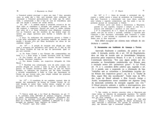90                   A Maçonaria no Brasil                                                    ///. O Maçon                          91

o Venerável poderá prorrogar o prazo por mais 7 dias; passados            Art. 163", § 3' — Antes de iniciado o cerimonial (de ini-
estes, se ainda não o fizer, será nomeado outro sindicante, ad-      ciação) o neófito ouvirá a leitura do preâmbulo da Constituição 17,
moestando o Venerável particularmente ao irmão que for substi-       feita pelo Venerável, e concordando com esses ideais, proferirá
tuído, e comunicando o fato à loja em caso de reincidência, para     entre colunas o seguinte compromisso, que fica sendo o seu de-
que esta decida a censura em sessão aberta.                          poimento pessoal de incorporação à Ordem:
     Art. 1469 — A nenhum maçon é permitido escusar-se de sin-                 "Prometo servir com honra e desinteresse a Maçonaria,
dicar sobre os candidatos à iniciação, sob qualquer pretexto. Se          guardar os seus segredos, respeitar e cumprir as suas leis, e
não conhecer o requerente, buscará por todos os modos informa-            praticar com dedicação e sacrifício os seus ideais".
ções sobre ele e se forem infrutuosas essas diligências, comunicá-        § 8" O compromisso do § 3', depois de pronunciado pelo ini-
lo-á ao Venerável, que dos membros da loja poderá exigir ele-        ciando, será por ele escrito e assinado, conferido e registado pelo
mentos que julgue oportunos para facilitar o trabalho dos sin-       Chanceler e pelo Secretário, referendado pelo Venerável e visado
dicantes.                                                            pelo Orador, e será incluído no expediente da admissão do can-
     § único. Os sindicantes são responsáveis perante a Ordem e      didato para aí ficar arquivado.
a Loja pelas informações que prestarem, podendo ser punidos por
desídia e devendo sê-lo por falsas declarações em abono de um             Será difícil excogitar um sistema mais refinado de sin-
candidato indigno. 15                                                dicância e controle.
    Art. 1479 — A petição de iniciação será afixada por cópia
(sem a assinatura dos apoiadores) pelo espaço de 15 dias na sala         3) Juramentos em Ambiente de Ameaça e Terror.
dos Passos Perdidos da Loja em que for apresentada. Igual có-
pia será remetida:                                                        Aprovado finalmente o candidato, ele poderá ser ini-
     a) No Poder Central e nos Orientes não compreendidos nas        ciado. A iniciação, porém, diz o art. 163 do Regulamento,
letras b e c deste artigo, à Grande Secretaria Geral da Ordem;       deve ser feita de acordo com as formalidades litúrgicas,
     b) Nos Estados, em que houver Grandes Orientes Estaduais,       prescritas pelos respectivos Rituais. E o art. 3, § único da
à Grande Secretaria respectiva;                                      Constituição determina: "Em caso algum podem ser dis-
     c) Nos demais Estados, aos respectivos delegados do Grão
Mestre.                                                              pensadas as formalidades estabelecidas nos Rituais para
     § l9 Recebida essa comunicação, será ela pelos corpos com-      a iniciação nestes três (primeiros) graus". A Lei Penal,
petentes dirigida em circular a todas as lojas da jurisdição res-    art. 19, § 1, considera delito coletivo que, segundo o art.
pectiva. As Grandes Secretarias farão afixar, na sala dos Passos     22, é punido com a suspensão ou a eliminação da loja.
Perdidos, as indicações das propostas que lhe forem remetidas;
e enviarão semanalmente a todas as Lojas que funcionarem no          "trabalhar sem as cerimônias e formalidades exigidas pe-
Oriente em que tiverem sede, uma relação nominal das propostas       los Rituais dos respectivos graus"; ou, no § 4, "mudar de
nas Lojas do mesmo Oriente. 10                                       Rito, seguir Rito não reconhecido". Tendo mais de 90%
                                                                     das Lojas do Brasil adotado o Rito Escocês Antigo e
      Art. 1529 — O expediente de um candidato constará, além da     Aceito, acompanhemos nosso candidato em algumas cenas
petição, das sindicâncias, da licença do Grande Oriente, da cir-      da demorada cerimônia da iniciação segundo este rito.18
cular dirigida às outras lojas, recibos destas, original do com-
promisso, e de todos os demais papéis que ao candidato se re-         O Ritual prescrito submete o neófito a interrogatórios, pro-
ferirem.                                                              vas e instruções interessantes. No momento em que o pro-
                                                                          1T
                                                                             ) Que contém os mesmos conceitos sobre a Maçonaria que
      1!i
        ) Note-se ainda que a Lei Penal da Maçonaria, no art. 17,     vimos acima, ao falarmos da propaganda maçônica. No capítulo
§ 15, considera crime individual de primeira categoria: "Ocultar      em que apresentamos os princípios da Maçonaria, apresentare-
ou omitir, intencionalmente, ou por negligência, informações des-     mos seu texto completo.
favoráveis ou quaisquer circunstâncias graves, referentes a pro-           18
                                                                              ) Seguimos o Ritual do Aprendiz, editado em 1944 pelo
fanos ou a Maçons irregulares, candidatos à admissão ou à regu-       Grande Oriente e Supremo Conselho do Brasil, devidamente se-
larização em qualquer corpo maçônico da Ordem".                       lado, rubricado e autenticado. Por questão de economia de es-
     16
        ) "Oriente", quer dizer cidade.                               paço, não daremos aqui o cerimonial completo.
 
