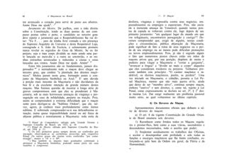 98                   A Maçonaria no Brasil                                                 ///. O Maçon                      99

me arrancado o coração para servir de pasto aos abutres.            desforra, vingança e represália contra seus negócios, em-
Assim Deus me ajude". ~4                                            preendimentos ou empregos o esperariam. Pois, não ouviu
     Juramento do Mestre. De joelhos, com a mão direita             ele a tremenda ameaça do Venerável, quando tantas pon-
sobre a Constituição, tendo as duas pontas de um com-               tas de espada se voltavam contra ele, logo depois de seu
passo postas sobre o peito, o candidato ao terceiro grau            primeiro juramento: "em qualquer lugar do mundo em que
deve repetir o juramento que o Respeitabilíssimo lhe vai di-        vos refugiásseis, encontraríeis perseguição e castigo"? De-
tar: "Eu F.. . . juro de minha livre vontade e em presença          vemos compreender que, exigir de alguém, nestas condi-
do Supremo Arquiteto do Universo e desta Respeitável Loja,          ções e circunstâncias, pública abjuração da Maçonaria,
consagrada a S. João da Escócia, e solenemente prometo              pode significar de fato a ruína de seus negócios ou a per-
nunca revelar os segredos do Grau de Mestre. Se eu for              da de seu emprego ou ao menos pode dificultar promoções
perjuro, seja o meu corpo dividido ao meio sendo uma par-           ou novos empreendimentos. Pois, já não é segredo algum
te lançada ao meio-dia e a outra ao setentrião, e as mi-            o fato que numerosos postos chaves estão em mãos de
nhas entranhas arrancadas e reduzidas a cinzas e estas              maçons ativos que, por sua posição, dispõem de meios e
lançadas aos ventos. Assim Deus me ajude. Amém". 25                 poderes para vingar a Maçonaria e "cortar a garganta",
     Estes três juramentos são os fundamentais, jamais dis-         "arrancar a língua" e "dividir ao meio o corpo" daqueles
pensados "6 e normalmente todo o maçon deve chegar ao               que eles consideram traidores ou perjuros. Tenhamos pre-
terceiro grau, que confere "a plenitude dos direitos maçô-          sente também este princípio: "O caráter maçônico é in-
nicos". Muitos param neste grau, formando assim o con-              delével; os direitos maçônicos, porém, se perdem". Uma
junto da Maçonaria Simbólica ou Azul.27 E' sem dúvida               vez iniciado na Maçonaria, o cidadão, perante a Lei Pe-
a porção mais inocente da Maçonaria e não duvidamos da              nal Maçônica, mesmo que não mais queira sê-lo, ainda
boa fé e da excelente intenção de grande número destes               que deixe de ser "membro ativo", continua sempre maçon,
maçons. Mas fizemos questão de mostrar a longa série de              embora "inativo" e sem direitos, e, como tal, sujeito à Lei
graves compromissos com que eles se prenderam à Ma-                  Penal, como expressamente se declara no art. 2g, § 29 des-
çonaria, sob as mais horrorosas ameaças de vingança e per-           ta mesma Lei. Daí surge realmente um problema pastoral
seguição em caso de infidelidade, perjúrio ou traição. Pois,         muito sério, ao qual voltaremos no último capítulo.
assim se compreenderá a extrema dificuldade que o maçon
sente para desligar-se da "Sublime Ordem", que ele, tal-                            4) Os Deveres do Maçon.
vez, agora, já conhece mais profundamente como menos                     Apresentaremos documentos oficiais que definem a sé-
sublime. E sobretudo compreender-se-á sua delicadíssima si-         rie de deveres do maçon:
tuação, numa quase impossibilidade moral ou até física de
                                                                         a) O art. 4 da vigente Constituição do Grande Orien-
abjurar pública e notoriamente a Maçonaria: toda sorte de
                                                                    te do Brasil enumera sete deveres:
     -*) Ritual de Companheiro, editado pelo Grande Oriente e            1) Reconhecer como Irmãos todos os Maçons regula-
Supremo Conselho do Brasil, em 1923, p. 18.                         res e prestar-lhes, bem como a suas viúvas, ascendentes e
     •5) Ritual do Mestre, editado pelo Supremo Conselho do Bra-
sil, em 1934, p. 21.                                                descendentes necessitados, todo o auxílio que puder;
     '") Os três primeiros graus sempre devem ser conferidos por         2) freqüentar assiduamente os trabalhos das Oficinas,
iniciação, observando-se as cerimônias prescritas pelo respectivo
Ritual. Os outros graus são muitas vezes conferidos "por comu-      e aceitar e desempenhar com probidade e zelo todas as
nicação", menos o 18' e o 30*.
     27
                                                                    funções e encargos maçônicos que lhe forem confiados, es-
        ) Mas também os maçons mais graduados continuam a           forçando-se pelo bem da Ordem em geral, da Pátria e da
pertencer à Maçonaria Simbólica, podendo tomar parte em suas
reuniões e congressos.                                              Humanidade;
                                                                    7*
 