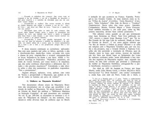 112                  A Maçonaria no Brasil                                                    ///. O Maçon                           113

     — (Tocando as pálpebras das crianças): Que vossa vista se      à imitação do que acontecia na França, Espanha, Portu-
expanda à luz da verdade e vos dê a faculdade de descobrir o        gal «e nos Estados Unidos. As mais notáveis eram as lo-
mal para vencê-lo e o caminho da felicidade para por ele con-
duzir vossos irmãos.                                                jas "Filhas da Acácia" (Curitiba), "Anita Bocaiúva" (Cam-
     — (Tocando-lhes as orelhas): Que vossos ouvidos se abram       pos), "Júlia Valadares" (São João da Barra) e "Teodora"
ao clamor daqueles que sofrem e escutem a voz do Gr.'. Arq.'-       (Itapemerim). Havia entre elas cinco graus: Aprendiz,
do Univ.'., que disse aos filhos da terra: "Amai-vos e ajudai-vos   Companheira, Mestra, Perfeita Maçon e Eleita Escocesa.
uns aos outros".
     — (Borrifando água sobre as mãos de cada criança): Que
                                                                    Eram também iniciadas e, em cada grau, como na Ma-
vossas mãos fiquem sempre puras e jamais se enxarquem nos           çonaria masculina, deviam fazer solenes juramentos. 42
lodaçais do vício; que repilam com horror o duelo, a vingança             Não sabemos como, quando ou por que terminaram
pela força bruta e pela traição, e que nunca tracem escritos no-    estas lojas femininas no Brasil. Num livro publicado em
civos à moral e ao gênero humano.                                    1947, escreve o maçon Jorge Buarque Lyra 43 que "há no
     — (Tocando-lhes a fronte com algodão impregnado de sal):
Que este sal, dom da natureza e símbolo da sabedoria e da ami-      Rio Grande do Sul uma Loja de senhoras, filiada ao Gran-
zade, vos inspire idéias sãs e justas; guie os vossos pensamentos   de Oriente do Brasil". E em outra página informa que
até o bom e até o belo e vos proporcione amigos fiéis e ver-        "no Rio de Janeiro a Ordem já possui Oficinas e se acha
dadeiros.                                                           em relações com a Maçonaria Teosófica que, por sua vez,
     E desta maneira continuam as cerimônias: aplicando-            dia a dia prospera, mas o Grande Oriente e Supremo Con-
Ihes com uma espátula mel sobre os lábios; partindo o pão           selho não têm permitido a instalação de Oficinas, quer de
e distribuindo-lhes; dando-lhes vinho; avivando três vezes          Adoção, junto às lojas, quer mistas, receoso da reprodu-
a chama da pira; cingindo-lhes o avental; entregando-lhes           ção dos fatos que deram lugar ao fechamento das Lojas
as luvas; beijando-os na fronte e nas faces. Afinal, o Ve-          de senhoras existentes então, assim dificultando a boa mar-
nerável interroga os Padrinhos: "Padrinhos, prometeis, em           cha dos negócios da Maçonaria regular; mas, segundo nos
nome de vossos lowtons, por vossa honra e fé maçônica,              consta, há uma forte corrente que pretende a colaboração
que eles serão extrênuos observadores e defensores das vir-         da mulher na Maçonaria Simbólica, entregando-lhe a par-
tudes e dos prceitos maçônicos?" Estendendo a mão direi-             te beneficente, recreativa e instrutiva".
ta sobre o altar dos juramentos, os padrinhos respondem:                  Em Abril de 1893 foi fundada na França, por Jorge
"Nós o prometemos".                                                 Martin, então Grão Mestre Geral, a Ordem Maçônica Mista
     Seguem abraços, aplausos, vivas, palmas, com votos             Internacional "Le Droit Humain", com caráter cosmopolita
de "honra e prosperidade à Maçonaria, que poderá só fa-             e, ainda hoje, com sede em Paris. Como diz o título, a
zer de todos os homens um povo de irmãos!"                               4
                                                                           ") Eis aí a fórmula para o l9 grau: "Sobre o conhecimento
                                                                    que tenho do Grande Sob.', do Universo, que tirou do caos os
           8) Mulheres na Maçonaria Brasileira?                     quatro elementos para formar a sua arquitetura, prometo guardar
                                                                    e ocultar, debaixo do eterno cadeado do segredo e do silêncio,
     Nos documentos oficiais atuais da Maçonaria Brasi-             os segredos da Maç.'-, que me vão ser confiados. Eu me sub-
leira não encontramos um só artigo que possibilite a ad-            meto, se faltar à minha palavra, a ser exposta à vergonha e à
                                                                    infâmia que todo o Maç.'- reserva ao perjuro. Prometo também
missão da mulher na Maçonaria. No século passado o Gran-            ouvir, trabalhar e calar-me, sob pena de ser ferida com a es-
de Oriente do Brasil fez publicar a "Biblioteca Maçônica            pada do anjo exterminador, e que a terra se abra debaixo de
                                                                    meus pés para engolir-me! Eu desejo, para estar livre disso, que
ou Instrução Completa", da qual possuímos um exemplar.              uma porção do fogo, que reside na mais alta região, esclareça
No vol. II, pp. 209-266, se encontram os estatutos e os ri-         meu coração, o purifique e o conduza à vereda da virtude. As-
tuais da "Maçonaria da Adoção", ou das senhoras. Fun-               sim seja!" Cf. Biblioteca Maçônica, vol. II, p. 220.
                                                                         Ha
daram-se então diversas lojas de senhoras aqui no Brasil,                   ) Jorge B u a r q u e L y r a , A Maçonaria e o Cristianismo,
                                                                    São Paulo 1947, p. 338.
                                                                    A Maçonaria — 8
 
