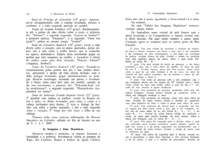 118                A Maçonaria no Brasil                                         IV. Curiosidades Maçônicas                 llí>

      Sinal do Príncipe de Jerusalém (169 grau): Apresen-     Entre eles não é assim. Igualdade e Fraternidade! é o lema.
tar-se arrogantemente com a espada levantada, prestes a            No entanto. . .
combater, e a mão esquerda apoiada no quadril.                     De uma "Tabela das Insígnias Maçônicas" transcre-
      Toque do Grande Pontífice (199 grau): Reciprocamen-     veremos alguns dados:
te pôr a palma da mão direita sobre a testa; o primeiro            Os Aprendizes usam avental de pele branca com a
diz: "Aleluia!"; o segundo responde: "Louvai ao Senhor!";     abeta levantada e os Companheiros o mesmo avental com
o primeiro replica: "Emanuel!"; e o segundo: "Deus vos        a abeta descida. Até aqui muito simples e quase igual.
ajude!"; ambos ao mesmo tempo: "Amém!".                       Começam agora as insígnias para os outros graus do Rito
      Sinal do Cavaleiro Kadosch (309 grau): Levar a mão      Escocês:
direita sobre o coração, com os dedos apartados, deixar de-         3° grau: Fita azul orlada de escarlate a tiracolo da esquer-
pois cair a mão sobre o joelho direito, que se empunha        da para a direita, suspensa em baixo a jóia, que é um esquadro
ou agarra, dobrando-o. Depois deste movimento pegar no        e um compasso de ouro entrelaçados; a jóia pode ser cravejada
punhal que está suspenso ao cordão, e levantá-lo à altura     de pedras. Avental branco de pele, forrado e orlado de escarlate
                                                              com uma algibeira abaixo da abeta, sobre a qual estão bor-
do ombro, como para ferir, dizendo: "Nekam, Adonai!"          dadas as letras M.-. B . - .
 (vingança, Senhor!).                                               4" grau: Fita azul orlada de preto ao pescoço, e em baixo
      Toque do Cavaleiro Kadosch (309 grau): Tocando-se       pendente a jóia, que é uma chave de marfim, no meio da qual
reciprocamente pelas pontas dos pés e dos joelhos direi-      há um Z . - . Avental branco, preso por fitas pretas, abeta, azul,
                                                              sobre a qual há um olho bordado a fio de ouro; no meio do
tos, apresentar o punho da mão direita fechado, com o         avental há dois ramos cruzados, um de loureiro e outro de oli-
dedo polegar levantado; pegar alternativamente no pole-       veira, no centro a letra Z. .
gar, deixá-lo escorregar, recuando um passo, e levantan-            5° grau: Fita verde ao pescoço com a jóia pendente, que é
do o braço como para ferir com um punhal; quando se           um compasso aberto em um ângulo de 609 Avental com a abeta
faz este movimento, o primeiro diz: "Nekamah-beali (ul-       verde, tendo no meio uma pedra, sobre a qual há um J. •. cer-
tio proditorum)"; o segundo responde: "Pharasch-cho (ex-      cado de sete círculos a iguais distâncias.
                                                                    6" grau: Fita carmesim ao pescoço, pendendo como jóia um
plicatum est omne)".                                          tríplice triângulo. Avental branco forrado de carmesim, sobre a
      Sinal do Soberano Grande Inspetor Geral (339 grau):     abeta um triângulo bordado a ouro.
  f>
 l ajoelhar com ambos os joelhos; cruzar os braços so-              79 grau: Fita carmesim ao pescoço, como jóia uma chave de
 bre o peito, os dedos levantados para cima, o corpo e a      ouro. Avental de cetim branco orlado e forrado de carmesim,
                                                              com uma algibeira no meio e sobre a abeta uma chave de ouro.
 cabeça inclinados para diante; 2? tirar o alfange da bai-
                                                                    8" grau: Fita carmesim da direita para a esquerda; em bai-
 nha, cair sobre o joelho esquerdo, e pôr a mão esquerda      xo segura por uma roseta verde a jóia, que é um triângulo; so-
 sobre o coração; 3" beijar por três vezes a folha de seu     bre um de cujos lados há as três letras B . - . A.-. J.-. e do
 alfange.                                                     outro K.-. J.-. Avental de cetim branco orlado de carmesim e
      Tiramos todas estas curiosas informações do Manual      verde, no meio uma estrela bordada, de nove pontas, sobre a
                                                              abeta um triângulo com as letras B . - . A.-. J.-.
 Maçônico ou Cobridor, editado no Rio de Janeiro no ano             9" grau: Fita preta da esquerda para a direita, sobre a qual
 de V . •. L.•. 5899.                                         são colocadas nove rosetas escarlates, quatro adiante, quatro ao
                                                              lado das costas e a da ponta segurando um punhalzinho, que é
             2) Insígnias e Jóias Maçônicas.                  a jóia. Avental de cetim branco, forrado e orlado de preto, com
                                                              os atributos do grau.
    Dizem-se simples e modestos, os maçons. Estimam a               10" grau: Fita preta da esquerda para a direita, ornada co-
humildade e a pobreza. Revoltam-se contra as pompas do        mo a precedente, e mais doze lágrimas e três caveiras bordadas
Papa, dos Cardeais, Bispos e Padres da Igreja Católica.       a fio de prata; a jóia é a mesma do precedente. Avental de
 
