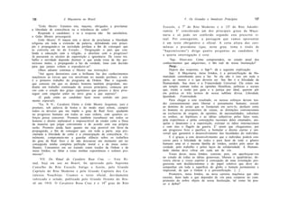 136                   A Maçonaria no Brasil                                                V. Os Grandes e Imutáveis Princípios                                137

     "Grão Mestre: Estamos nós, maçons, obrigados a proclamar          Escocês, o 7 9 do Rito Moderno e o 12? do Rito Adonhi-
a liberdade de consciência ou a tolerância do culto?                   ramita. E' considerado um dos principais g r a u s da M a ç o -
     Responde o candidato; e se a resposta não for satisfatória,
                                                                       naria e só pode ser conferido s e g u n d o este prescrito ri-
o Grão Mestre prosseguirá:
     Grão Mestre: O maçon tem o dever de proclamar a liberdade         tual. P o r conseguinte, a p a s s a g e m que v a m o s a p r e s e n t a r
religiosa em toda a extensão da palavra, defendendo este princí-       é um texto obrigatório e oficial. A certa altura d a s ceri-
pio e propagando-o na sociedade profana a fim de conseguir que         mônias o presidente (que, neste grau, toma o título de
se converta em lei do Estado... Desgraçado o país que con-             " S a p i e n t í s s i m o " ) dirige q u a t r o p e r g u n t a s ao c a n d i d a t o . E
funde a educação com a religião, o absoluto com o progresso!
                                                                       a q u a r t a interrogação é e s t a :
Já passaram os séculos de superstição e ignorância. De vosso tra-
balho e atividade depende destruir o que ainda resta de tão per-            "Sap.: Dizei-nos: Como compreendeis, no estado atual dos
niciosos males, e propagando a luz da verdade, lutar com decisão       conhecimentos que adquiristes, o fim real de nossa Instituição?
para que jamais voltem a reproduzir-se".                                    Resp.:
      (Mais adiante continua o Mestre sua instrução):                       Depois das respostas, o Sap-*- dá a seguinte explicação:
      "Até agora destruístes com a brilhante luz dos conhecimentos          Sap.: A Maçonaria, meus Irmãos, é a personificação da Hu-
maçônicos as trevas que vos envolviam no mundo profano; e este         manidade caminhando para a luz. Se ela não é isso em toda a
é o primeiro trabalho do programa da Ordem. Mas o segundo,             parte, ao menos é o que deveria ser. Seu fim é a felicidade da
que consiste em que os demais homens também progridam, me-             Humanidade. Seu meio é a Fraternidade Universal. Ela reúne em
diante um trabalho continuado de nossos princípios, começou por        um templo comum todas as opiniões filosóficas, políticas e sociais
vós com o estudo dos graus capitulares que possuis e deve pros-        que, tendo a razão por guia e a justiça por ideal, querem pôr
seguir com singular ardor no novo grau a que aspirais".                em prática os três termos de nossa sublime divisa: Liberdade,
      (E pede então ao candidato fazer neste sentido um jura-          Igualdade, Fraternidade.
mento especial):                                                            Para chegar a este resultado, os nossos esforços devem ten-
      "Eu, N. N., Cavaleiro Eleito e Grão Mestre Arquiteto, juro e     der constantemente para libertar o pensamento humano, resistir
prometo, sob palavra de honra e do modo mais solene, cumprir           ao domínio de seitas que se lisonjeiam em servi-lo, desfazer entre
todos os deveres que me impõe o grau de Real Arco, ajudando            os homens os preconceitos de castas, as distinções convencionais
no progresso humano em todas as suas ordens, com quantos es-           ou exclusivas de origens, de opiniões, de nacionalidades, substituir
forços possa concorrer. Prometo também reconhecer em todos os          os sonhos, as hipóteses e as idéias subjetivas pelos fatos reais,
homens o direito inalienável e imprescritível de render culto a Deus   pela experiência e pelas concepções racionais deles emanados, ani-
da maneira que julgar conveniente e de acordo com sua própria          quilar o fanatismo e a superstição, extirpar os ódios internacionais
razão. Prometo ainda fazer quanto me seja possível em favor da         e com eles o flagelo da guerra. E' assim que chegaremos, por
propaganda, a fim de conseguir que, em toda a parte, seja pro-         um progresso livre e pacífico, a formular o direito eterno e uni-
 clamada a liberdade de culto e a emancipação da consciência. Fi-      versal que garantirá o desenvolvimento das faculdades do indivíduo.
nalmente, comprometo-me a guardar silêncio sobre os trabalhos               E é graças a este desenvolvimento que o indivíduo poderá con-
do grau de Real Arco e de não descansar um momento até ter             correr para a felicidade de todos e para fazer de todo o gênero
 conseguido minha completa perfeição moral e a de meus seme-           humano uma só e mesma família de irmãos, unidos pelo amor da
 lhantes. Consentirei em ser tratado como traidor da Ordem e de        verdade, pelo trabalho e pelos laços da solidariedade. A Humani-
 meus Irmãos, se faltar a estas minhas espontâneas e solenes pro-      dade inteina deve vibrar em cada um de vós.
 messas".                                                                   Vosso dever, meus Irmãos, consiste, pois, em aperfeiçoar-vos
                                                                       no estudo de todas as idéias generosas, liberais e igualitárias; de-
     VII. Do Ritual do Cavaleiro Rosa Cruz. — Este Ri-                 vereis elevar o vosso espírito à concepção de uma orientação pro-
tual, hoje em uso no Brasil, foi a p r o v a d o pelo Supremo          gressista sem desfalecimentos e do papel coletivo que deve de-
Conselho do Rito Escocês Antigo e Aceito, pelo G r a n d e             sempenhar em toda a superfície do globo o homem permanente e
Capítulo do Rito Moderno e pelo G r a n d e Capítulo dos C a -         impessoal, de que a Ordem é a personificação. [...]
valeiros Noachitas. U s a m o s o texto oficial, devidamente                Prometeis, meus Irmãos, na nova carreira maçônica que ides
                                                                       encetar, fazer tudo o que depender de vós para cooperar no cum-
rubricado e selado, publicado pelo G r a n d e Oriente do B r a -      primento do nobre objeto de nossa Instituição, tal como há pou-
sil em 1918. O Cavaleiro Rosa Cruz é o 18 9 grau do Rito               co a defini?
 