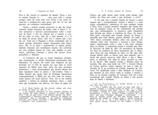 14b                 A Maçonaria no Brasil                                       VI. O Grande Arquiteto do Universo                147

Para ti são visíveis os segredos do túmulo. Possa o nos-           branco, que nada ensina, nada revela, nada manda, nada
so sempre chorado Ir.-           viver para todo o sempre          proíbe; um Deus sem credo e sem decálogo: o zero!*
contigo, como ele viveu entre nós! Possa a sua morte en-                7) De tudo isso o Grande Oriente da França e outros
sinar-nos e preparar-nos para gozar com ele, no teu seio           maçons que o acompanharam, tiraram a última e a mais
paternai, da verdadeira imortalidade". "                           lógica conseqüência: suprima-se de todo qualquer alusão
      Nestas e noutras orações prescritas (e que são inega-       a Deus. Pois o grande princípio maçônico que manda abs-
velmente modos concretos de render culto a Deus! T ), te-         trair de qualquer crença ou ato confessional não permite
mos numerosos e precisos pronunciamentos sobre a natu-            que, sem inconsequência, se prescreva como obrigatória
reza de Deus: é um só, subsiste por si mesmo, é cria-             uma fórmula que afirme a existência de Deus. Na assem-
dor de todos os seres, tudo faz e tudo domina, vê e lê            bléia geral, convocada pelo Grande Oriente da França e
                                                                  presidida pelo Grão Mestre, general Mellinet, em Julho de
no fundo de nossas almas, tudo vive e respira nele e por
                                                                   1867, houve acalorados debates sobre esta questão, con-
ele, etc. Tudo isso é flagrante e aberta contradição com os
                                                                  siderada então vital. Duzentos e sessenta e nove delega-
outros grandes princípios sempre apregoados pela Maço-            gados, representando cento e vinte e três lojas, tomaram
naria. Não só os ateus e materialistas se sentem profun-          parte no debate. A importante sessão é relatada pelo Mun-
damente chocados com semelhantes orações, tão contrárias          do Maçônico de Julho de 1867. Os adversários da fórmula
aos seus próprios pontos de vista, mas também os poli-            em favor da existência de Deus sustentaram que "a Maço-
teístas, panteístas, monistas e outros não poucos livres-         naria devia dar uma definição de Deus, ou não falar dele,
pensadores e filósofos.                                           porque admitir todos os deuses seria uma negação; que a
     6) Conclui-se daí que os rituais maçônicos ultrapas-         moral não precisa apoiar-se sobre Deus; e que a Maço-
sam enormemente os limites oficialmente proclamados pela          naria, se afirmasse esta idéia de Deus, passaria ao esta-
Maçonaria. Os maçons são muito mais religiosos do que             do de Igreja". Mas naquela ocasião a fórmula ainda foi
deveriam ser! O fato de usarem em suas lojas os livros            mantida. Dez anos mais tarde, em 1877, o Grande Oriente
sagrados da Bíblia, para fazer sobre ela seus sacrílegos          da França resolveu, afinal, suprimir de todo a velha de-
                                                                  claração de fé na existência do Grande Arquiteto do Uni-
juramentos, é outra inconsequência que deveria afastar das
                                                                  verso. Foi modificado então o Rito Moderno ou Francês,
lojas maçônicas todos os judeus e não-cristãos. Narra o           que eliminou de seus rituais todas as orações e alusões a
Bispo Ketteler que muitas lojas da Alemanha substituíram          Deus ou ao Grande Arquiteto do Universo. Este rito é hoje
consequentemente a Bíblia por um livro todo em branco,            reconhecido pelo Grande Oriente do Brasil e não poucas
tendo apenas esta única palavra: Deus. Eis aí um símbolo          lojas do Brasil o adotaram. "
autêntico e natural da teodicéia maçônica: Deus, e nada
mais que acompanhe esta palavra; um Deus de papel em                   s
                                                                         ) Cf. N. D e s c h a m p s , Les Sociéfés Secrètes et Ia So-
                                                                  ciété, Paris 1881, vol. I, p. 122.
                                                                        ") Esta é também uma das causas da atual cisão entre o
    *) Cf. Ritual Fúnebre, do Rito Escocês, editado pelo Gran-    Supremo Conselho e o Grande Oriente do Brasil. Cf. a Pequena
de Oriente do Brasil em 1907, p. 37.                              Enciclopédia Maçônica (São Paulo 1953, p. 80), onde o Gran-
    T
      ) Em flagrante desrespeito ao outro princípio maçônico de   de Oriente é acusado de "tornar facultativo o reconhecimento do
não permitir um modo concreto e prescrito de render culto a       espiritualismo e trocar a fórmula "Grande Arquiteto do Uni-
Deus: "Cada um pode louvar o Ser Supremo segundo suas idéias".    verso" pelo lema "Liberdade, Igualdade e Fraternidade". — O
Constantemente a Maçonaria proclama "abster-se de qualquer ato    Ritual do Aprendiz, editado em 1929 pelo Grande Oriente do
confessional". Mas as cerimônias a que aludimos, oficialmente     Amazonas, que também se revoltou contra o Grande Oriente do
prescritas pelos Rituais aprovados e adotados, são formalmente    Brasil, diz na p. 51 que o Rito Moderno não é reconhecido
e verdadeiros "atos confessionais"...                             como regular "porque, retirando de seus templos o Livro da
                                                                  10*
 