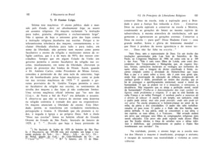 182                  A Maçonaria no Brasil                                    Vil. Os Princípios do Liberalismo Religioso        183
                     7) O Ensino Leigo.                            conservar Deus na escola, toda a aspiração para a Bon-
      Sétima tese maçônica: O ensino público, dado e man-          dade e para a Justiça fica reduzida a Zero. . . Conservar
tido pelo Estado, deve ser absolutamente leigo ou neutro           Deus na escola eqüivale a conservar na escola a Mentira,
em assuntos religiosos. Os maçons reclamam "a instrução            condenando as gerações do futuro ao mesmo espírito de
para todos, gratuita, obrigatória e exclusivamente leiga".         subserviência, à mesma atmosfera de intolerância, sob que
Não é apenas de hoje o uníssono grito das lojas contra             gemeram e agonizaram as gerações extintas. Conservar a
a instrução religiosa facultativa nas escolas. Porque a in-        Deus na escola — para quê? Disse Madame Curie — essa
tolerantíssima tolerância dos maçons, constantemente a re-         grande mulher, honra e glória do feminismo mundial —
clamar liberdade absoluta para tudo e para todos, em               que Deus é produto da nossa ignorância e do nosso ter-
nome da liberdade, não permite nem mesmo como ponto                r o r . . . Deus não faz falta na e s c o l a . . . "
facultativo o ensino da religião e muitíssimo menos da re-               Nem Deus, nem o representante de Deus. Eis um trecho das
ligião católica, que é a de mais de 90% dos nossos con-            resoluções apresentadas pela Loja Sete de Setembro, de São
cidadãos. Sempre que em algum Estado da União um                   Paulo, ao Congresso Maçônico de 1904, tal como está na p. 169
governo permitiu o ensino facultativo da religião nas es-          s. das Atas: "Não é com estes filhos de Loiola, com estes des-
colas, imediatamente, em nome da liberdade, choveram os            cendentes dos Torquemadas e Malagridas que, de esgares bru-
                                                                   tais, ferozes, carniceiros incitavam os verdugos aos tormentos do
gritos de protestos dos Irmãos de Hiram. Assim, quando             santo ofício, com a imagem do divino crucificado à frente, es-
o Dr. Antônio Carlos, então Presidente de Minas Gerais,            cárnio estúpido contra a divindade do Homem-Deus que espa-
concedeu a permissão de dar uma aula de catecismo, logo            lhou a paz e o amor sobre a terra; não é com essa gente que,
foi ele bombardeado pelas lojas maçônicas, como se pode            ainda hoje encarregada da educação da infância, pompeando de
ver nas revistas maçônicas de 1929. 1T E quando o go-              cachaço gordo e nédio, presidindo ao ensino das escolas, que se
verno provisório do Sr. Getúlio Vargas permitiu o ensi-            há de conseguir o aperfeiçoamento intelectual, social e moral da
                                                                   humanidade. O que se poderá ver é o insucesso, o retrocesso, a
no facultativo da religião nas escolas, os sentimentos de          decadência. Mas requerem que se atinja a perfeição moral, social
revolta dos maçons e das lojas já não conheciam limites.           da humanidade? Proíba-se o funcionamento das copi caráter re-
Uma revista maçônica oficial informa que "no seio das              ligioso, onde predomina a roupeta. E' o que se está fazendo na
LLoj.v. de Norte a Sul do País" era debatido o assunto.            culta França e no nobre Portugal. A nenhum padre a natureza dá
E observe-se que não se tratava de ensinar uma doutrina            o direito de educar. A escola é um templo, um santuário, onde
                                                                   o padre pode entrar, mas não pode presidir, onde não pode ter
ou religião contrária à vontade dos pais ou responsáveis.          voz ativa. Na escola prepara-se o homem-criança no amor da fa-
Os maçons anunciam a liberdade de ensino. Esta liber-               mília, da pátria e dos concidadãos. O padre não sabe trabalhar:
dade, porém, se transforma em verdadeira intolerância,              estudou só para rezar. O padre e o frade não têm família, nem
perseguição e tirania. A liberdade que ela promete a to-            pátria definida. A sua pátria, onde se concentram a sua alma, o
dos, é negada à Igreja e ao próprio Deus. Sob o título              seu espírito, as suas idéias, é o Vaticano.. . Mal avisado andará
"Deus nas escolas" lemos no boletim oficial do Grande              um povo que entregue seus filhos às congregações religiosas para
                                                                    serem educados. Este povo não pode esperar nada desses filhos
Oriente do Estado de São Paulo, fascículo de Janeiro de             que lhe ficarão idiotas, à força de sermões ocos e idéias infer-
1929, p. 7: " . . . D e s d e que haja a louca pretensão de         nais e diabólicas, que constantemente os padres e frades lhes
                                                                    trombeteiam aos ouvidos". Etc.
       17
         ) No fascículo de Junho de 1929 do boletim de São Pau-
lo, A Maçonaria, pp. 105-106 está, por exemplo, um longo e vee-         Na realidade, porém, o ensino leigo ou a escola neu-
mente protesto do Sob.-. Gr.-. Mest.-. Adj.-. do Gr.-. Or.-.       tra dos liberais e maçons é insuficiente, propaga o ateísmo,
do Brasil, datado Cent Gab.-. do d Grão-Mestrado da Òr.-. ao
                          do                                       é incapaz de sustentar sua neutralidade e violenta as cons-
? r 'i'non d °rr P o d '-   -'-> no R>° e Janeiro, em 15 de Maio
                                                                   ciências:
 