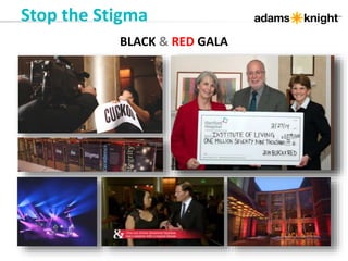 BLACK & RED GALA
Stop the Stigma
 