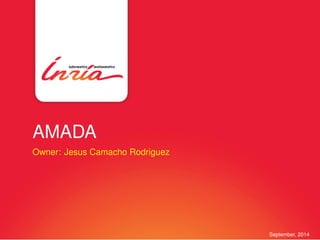 September, 2014 
AMADA 
Owner: Jesus Camacho Rodriguez 
 