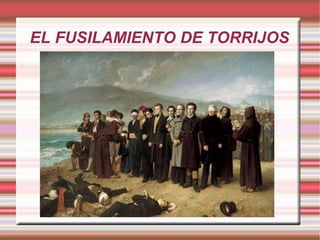 EL FUSILAMIENTO DE TORRIJOS 