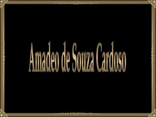 Amadeo de Souza Cardoso 