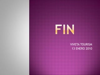 VIVETA TOURISM
 13 ENERO 2010
 
