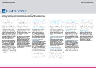 4 Hotels 2020: Beyond Segmentation                                                                                                                                                                                           Hotels 2020: Beyond Segmentation 5




   2. Executive summary
Amadeus has commissioned Fast Future Research to undertake a study on the drivers of change for the globally branded
hotel sector over the next decade and the resulting implications in terms of hotel strategy, brand portfolio, business models,
customer targeting and innovation.


As hoteliers emerge from the recent         The study evaluated a number of            Hotel 2020 - Key characteristics of         3. Deep understanding of an                 6. Open, listening, collaborative and      9. Asset light, insight rich
economic downturn and start                 drivers and focused in particular on       successful players in tomorrow’s world      increasingly geographically, financially,   experimental approach to innovation        With a focus on becoming lean, flexible
developing strategies for the next          those shaping the global context           Some key insights arise from the            generationally and attitudinally diverse    Hotels will increasingly adopt best        and responsive, hotel groups will
decade, it is critically important to       and environment for hotels and their       research about the characteristics,         and rapidly evolving customer base          practices from other parts of the          continue to shed their fixed assets and
scan ahead and understand the               guests, the needs of tomorrow’s            nature and capabilities of the successful   There is a clear expectation of a           business world and start to integrate      develop innovative financing models
key external drivers of change and          traveler, business transformation          global hotel brand of the future:           growth in tourism from the emerging         the customer and other business            for hotel investors. Analysts will
emerging opportunities that could           within the hotel sector and emerging                                                   markets although it’s by no means           partners into their innovation processes   increasingly start to value groups on
be shaping the agenda for the hotel         developments in technology and             1. An organization capable of surviving     clear how profitable that business will     by using techniques such as open           the depth and quality of their market
sector. It is clear that the decade ahead   connectivity. The assessment of            and thriving in turbulence and              be. At the same time the fallout from       innovation and crowd-sourcing.             insight and their understanding of
will be characterized by megatrends         opportunities and implications for         uncertainty                                 the financial crisis could see an even                                                 emerging drivers of change.
that promise economic uncertainty,          hotels focused on developing strategy      The path of the economy and hotel           broader spectrum of customers and           7. Continuous search for ancillary
a potentially massive shift in wealth       in an uncertain world, management          market over the next ten years is           diverse needs from established markets.     revenue streams                            10. Continuous evolution –
from West to East, transformational         of the brand portfolio, evolution of       uncertain. We have to prepare for a         Traditional segmentation models will        A range of approaches will be              the hotel as a living laboratory
advances in science and technology and      business and revenue models, location      range of possible future scenarios.         no longer suffice as we try to capture      considered to increase revenue             Hotel groups will increasingly view
rapidly evolving needs and expectations     and categorization in the era of           This implies development of leaders,        the needs and nature of tomorrow’s          generation including discount offers       themselves as being in a constant
of the individual consumer. This report     personalization.                           managers and staff who are curious,         traveler.                                   to capture a share of pre- and post-       state of experimentation – with the
is designed to provide a rapid scan of                                                 tolerant of uncertainty, capable of                                                     trip travel spend, introduction to the     individual properties acting as living
those drivers and offer critical insights   The growing focus on personalization       scenario thinking and willing to make       4. Delivering a personalized experience     hotel’s own branded goods catalogue        laboratories for the development and
on the potential implications and           of the hotel experience has given          decisions with imperfect information.       through a wide spectrum of service          and extension of the range of business     testing of new ideas. Every customer
opportunities for the hotel sector.         rise to the concept of moving beyond                                                   choice                                      services provided.                         interaction could be viewed as a
                                            segmentation models towards the            2. A portfolio of strategies for an         Customers will increasingly demand                                                     potential source of feedback,
The report draws on a combination of        introduction of service spectrums in       evolving marketplace                        choice over every aspect of their hotel     8. Connected, adaptive and predictive      new ideas and competitor insight.
desk research, expert interviews (see       which the guest is given choice over       In response to differing rates of growth    stay – encompassing check-in and            Tomorrow’s hotel will be far more
section 7 for list of interviewees) and     almost every aspect of their hotel         and development, hotel groups will          departure, service levels, the size of      embedded in the internet, playing an
a global survey on future strategies        experience. The possible components        increasingly adopt a portfolio approach     the room, decor, the furniture in it, the   active role in social media and using
and business models for the sector.         of such a spectrum are discussed.          to strategy with a range of different       audio-visual facilities, amenities and      it to highlight the changes on the
The survey received a total of 610          Finally a framework is presented of key    goals and approaches being pursued in       food and beverage options.                  horizon. Internally, a greater emphasis
respondents from around the world,          challenges for leaders as they map their   parallel within different geographies                                                   will be placed on flexibility to respond
of whom 42 per cent work in the travel      path to Hotel 2020.                        and market tiers. An increased use of       5. Immersive, tactile and multi-            rapidly to a changing environment. New
industry. The survey posed a range of                                                  co-branding with well known consumer        dimensional technology interfaces           advanced analytical techniques and
scenarios relating to hotels in 2020 and                                               businesses is expected, along with the      Generation Y and those that follow          software tools will be adopted to help
asked respondents to rate whether they                                                 emergence of unbranded hotel groups         them are coming into the hotel as           anticipate future patterns of demand.
strongly disagreed, disagreed, agreed or                                               providing ‘white label’ services to hotel   both guests and employees with a very
strongly agreed with the statement.                                                    owners. Greater experimentation             different relationship to the technology
                                                                                       with business models is expected –          they use. For them the boundaries
                                                                                       with a proliferation of auction based       between the physical and virtual world
                                                                                       models, low cost airline style pricing      have blurred and the range of ways in
                                                                                       and a growth of 24 hour rental models       which they’ll interact with their data
                                                                                       replacing the fixed night option.           will be far more visible and tactile than
                                                                                                                                   anything we’ve experienced to date.
 