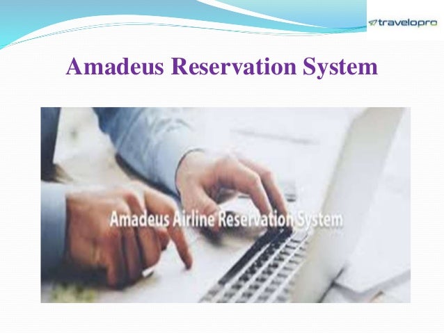 Amadeus Reservation System
 