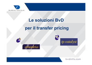 Le soluzioni BvD
per il transfer pricing
 
