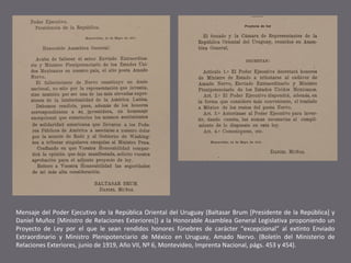 Mensaje del Poder Ejecutivo de la República Oriental del Uruguay (Baltasar Brum [Presidente de la República] y
Daniel Muño...